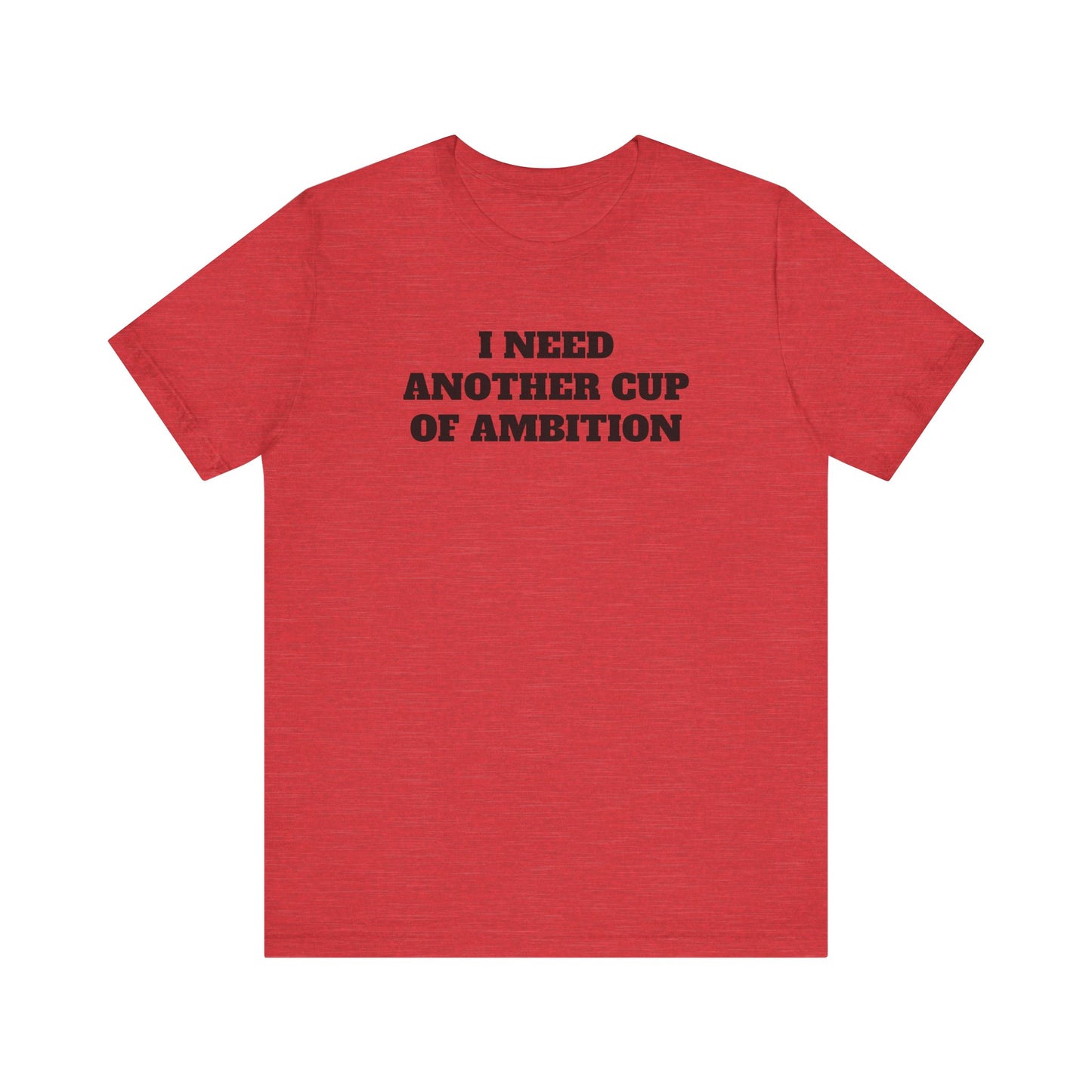 Cup of Ambition Premium Short Sleeve Tee