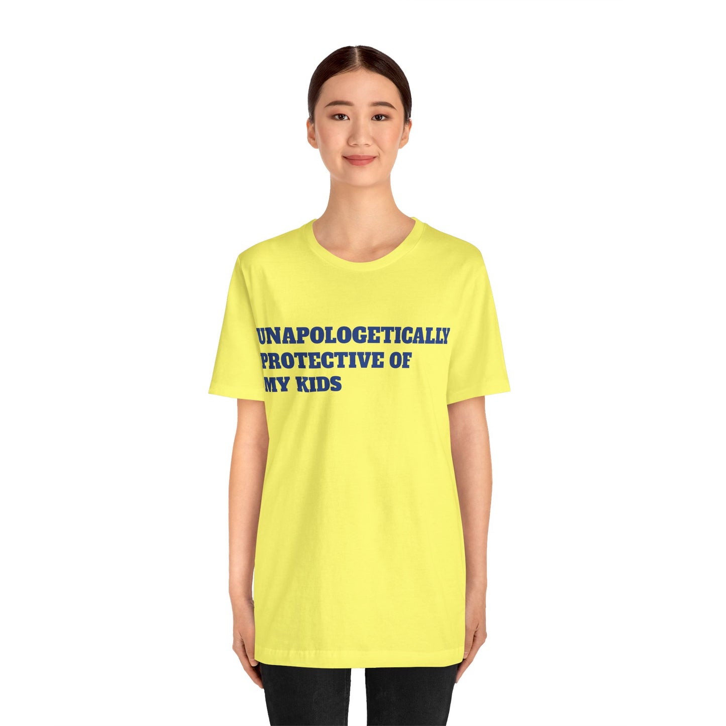 Unapologetically Protective of My Kids Short Sleeve Tee