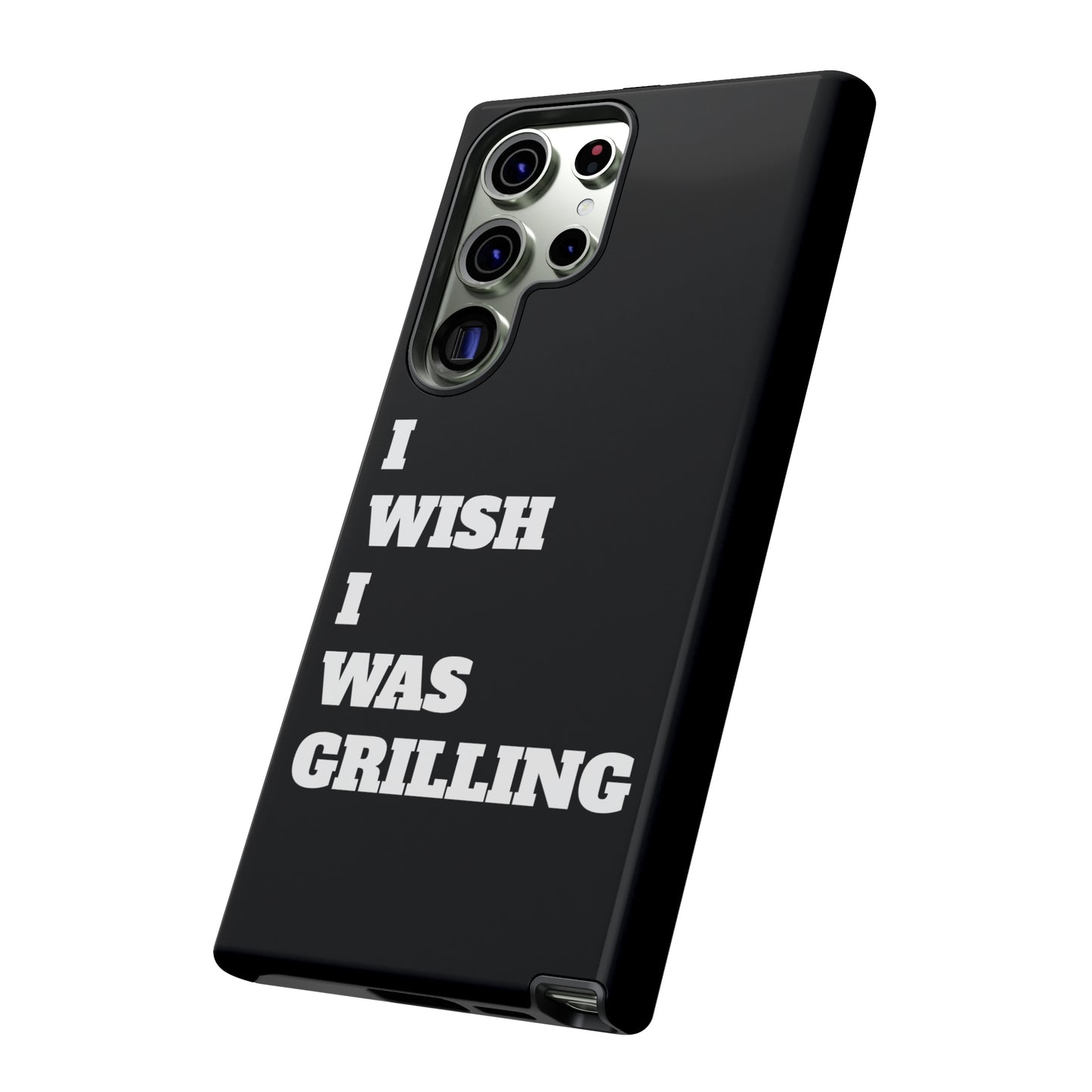 Ii Wish I Was Grilling Tough Case Cell Phone Cases