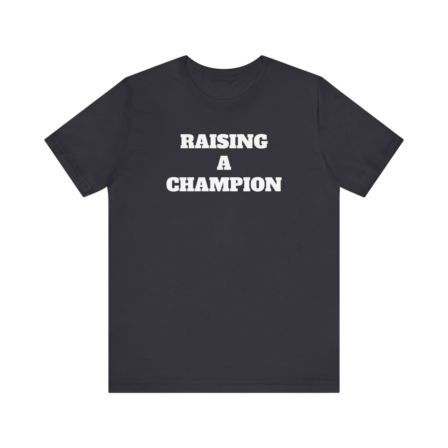 Raising Champion Short Sleeve Tee