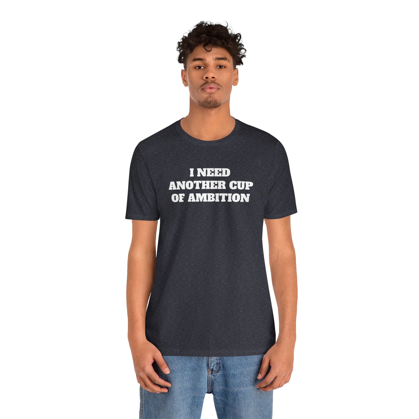Cup of Ambition Premium Short Sleeve Tee