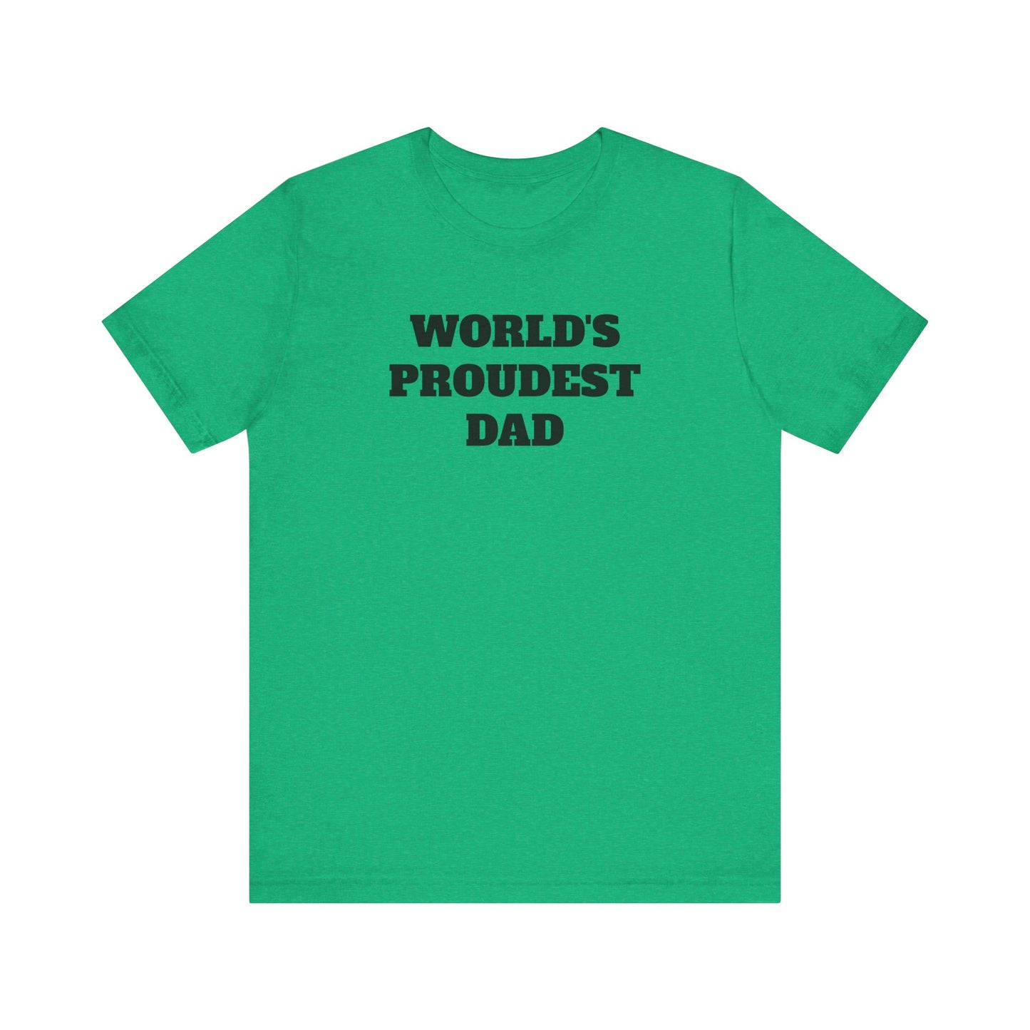 World's Proudest Dad Short Sleeve Tee