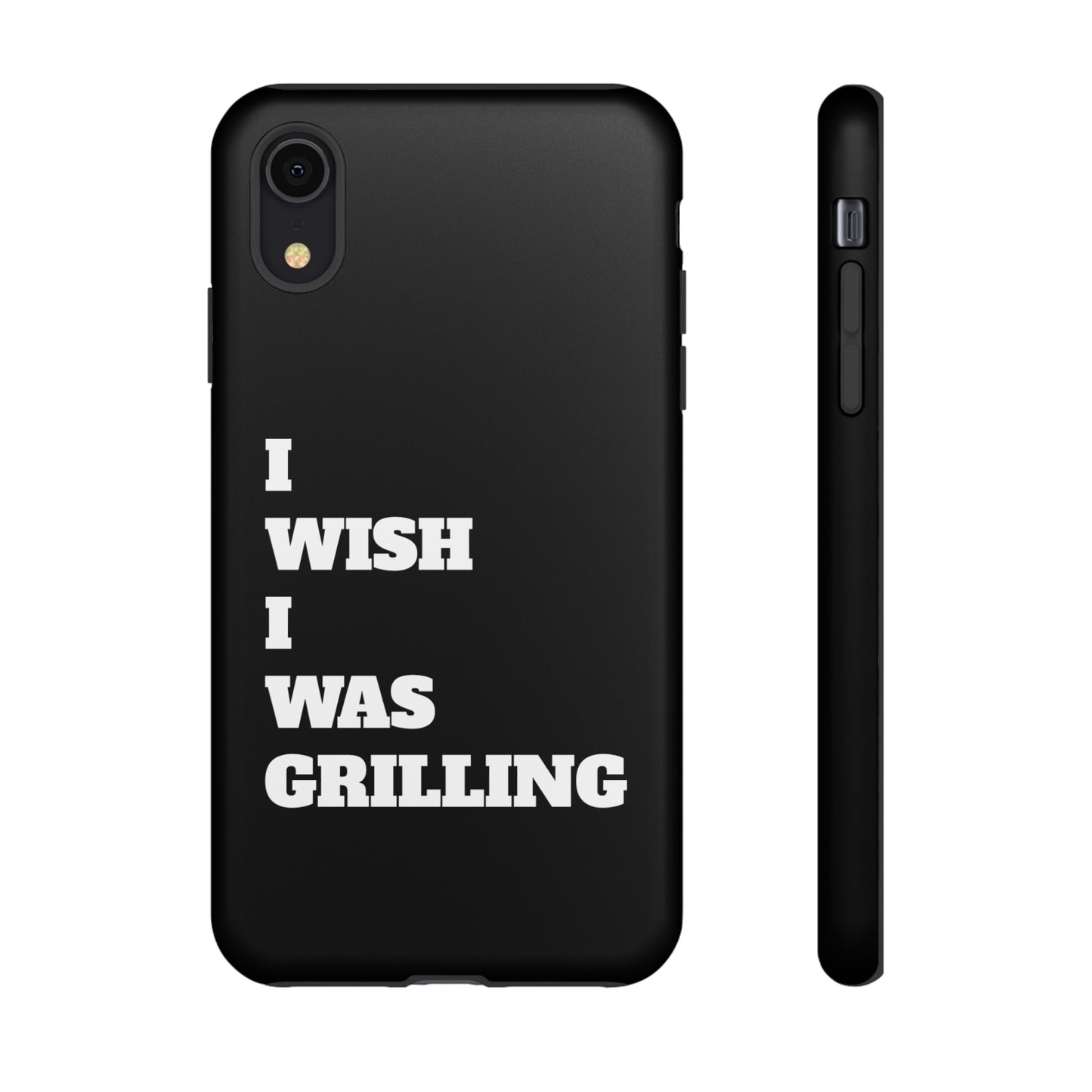 Ii Wish I Was Grilling Tough Case Cell Phone Cases