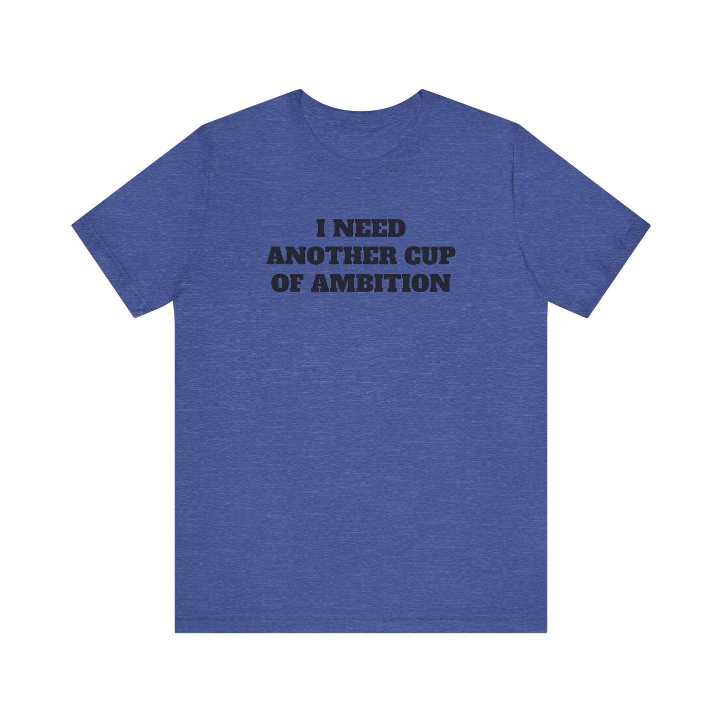 Cup of Ambition Premium Short Sleeve Tee