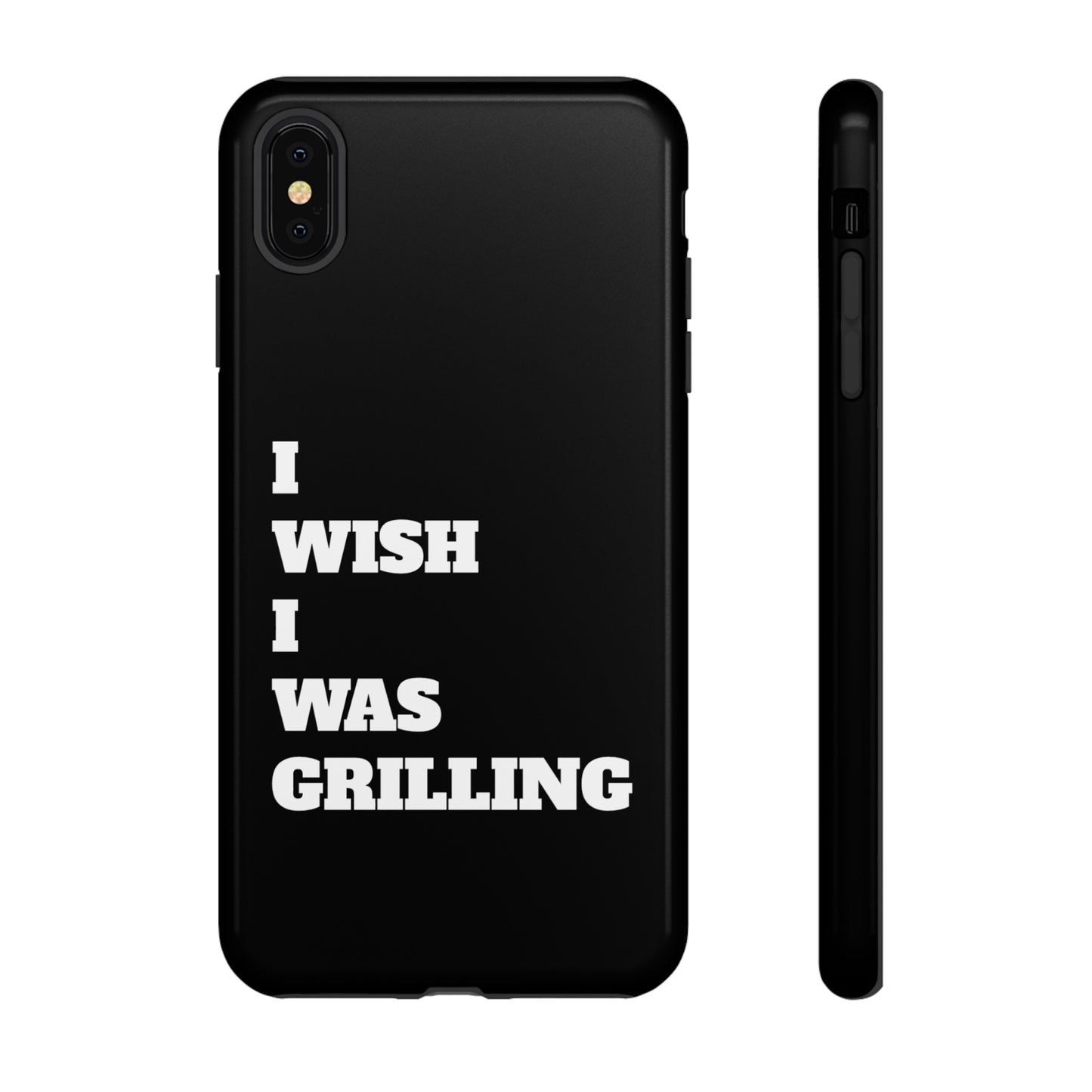 Ii Wish I Was Grilling Tough Case Cell Phone Cases