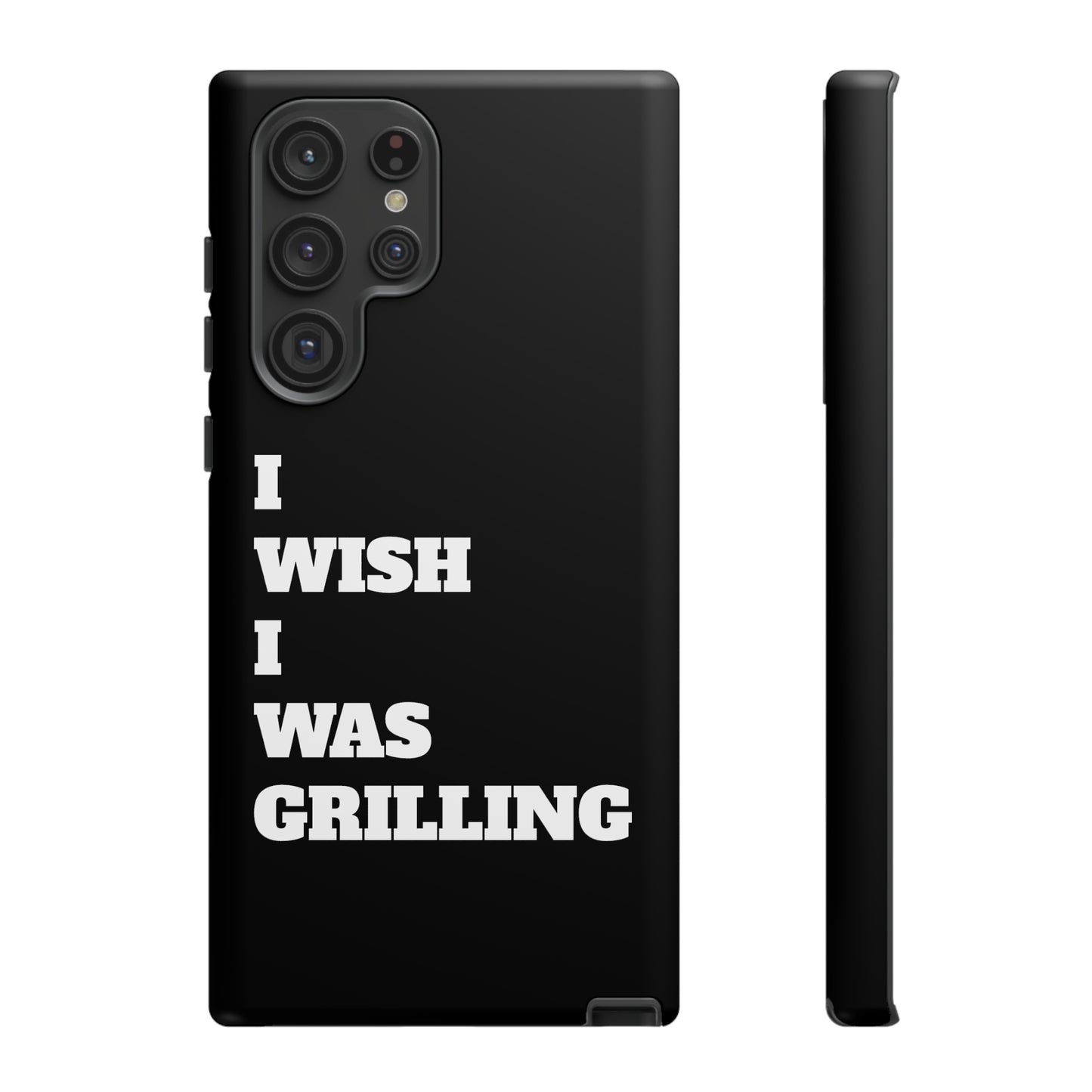 Ii Wish I Was Grilling Tough Case Cell Phone Cases