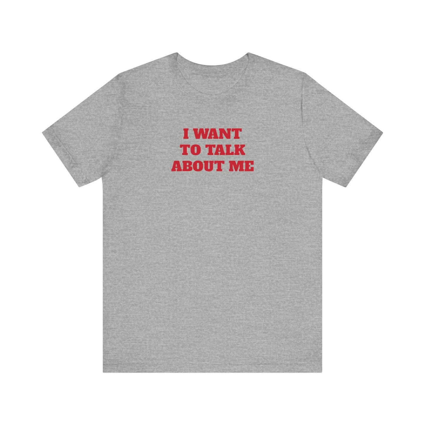 I Want to Talk About Me Premium Short Sleeve Tee