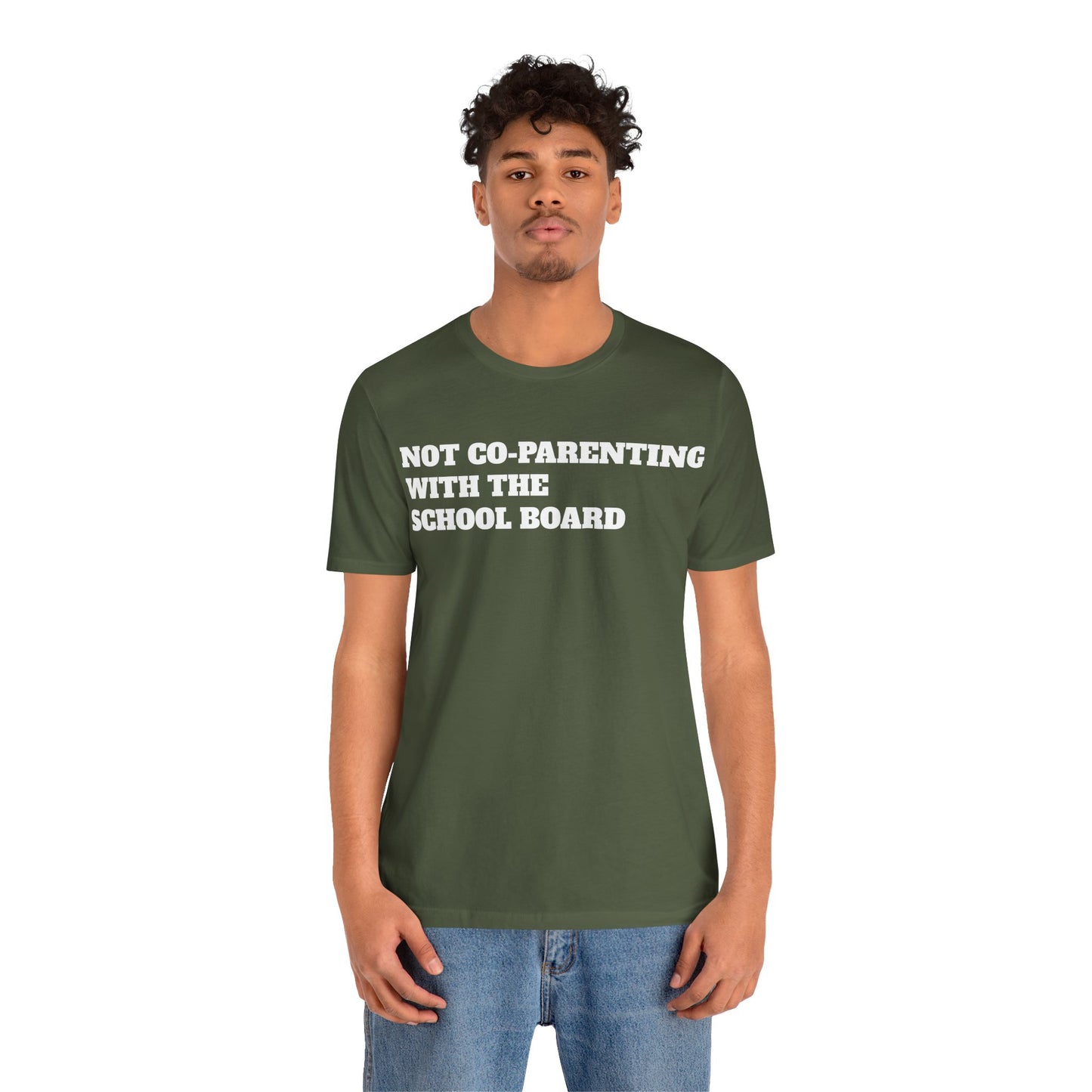 Not Co-Parenting with the School Board Short Sleeve Tee
