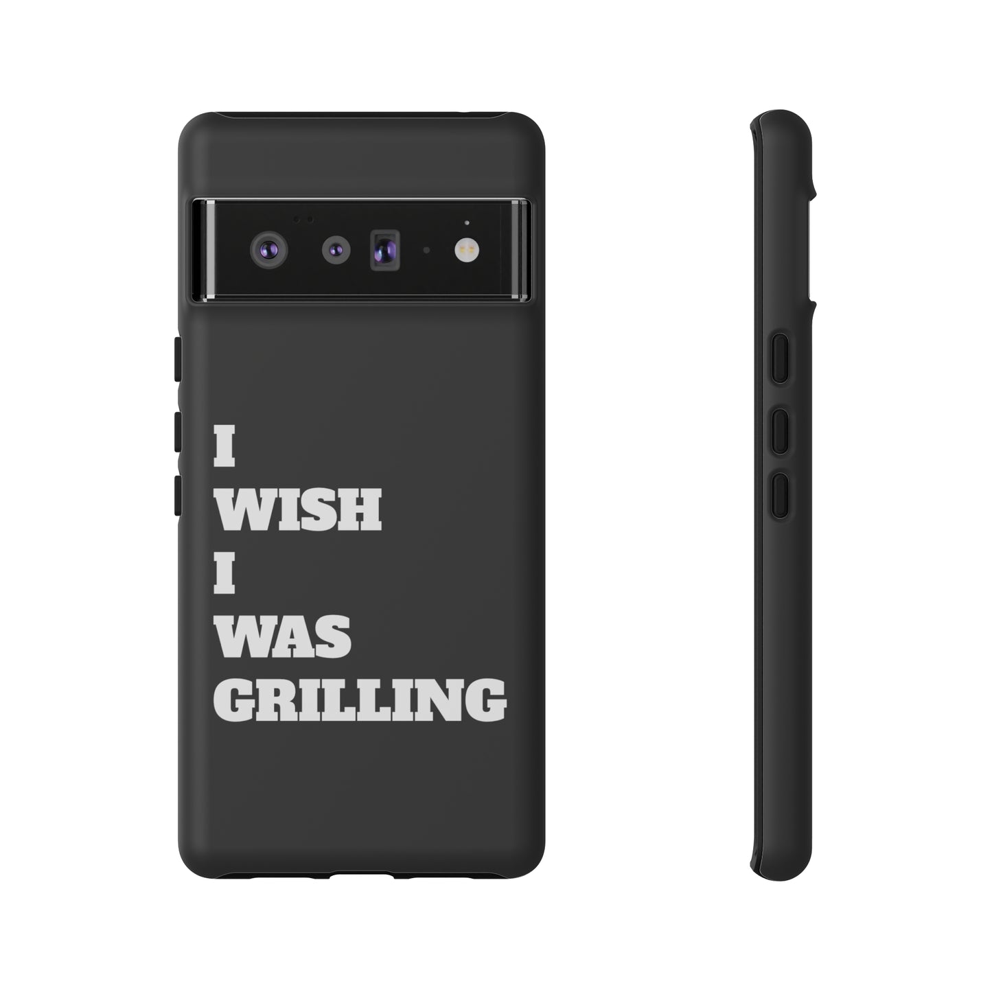 Ii Wish I Was Grilling Tough Case Cell Phone Cases