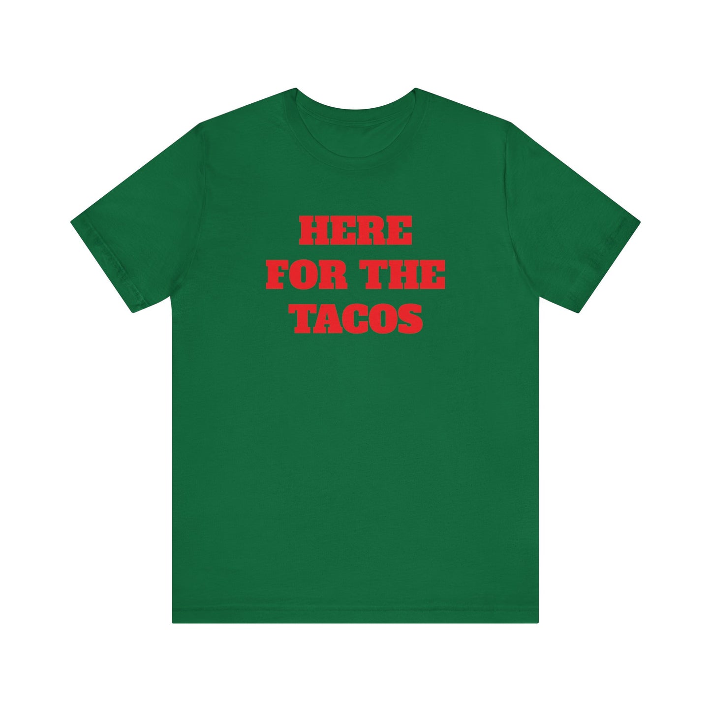 Here for the Tacos Premium Short Sleeve Tee
