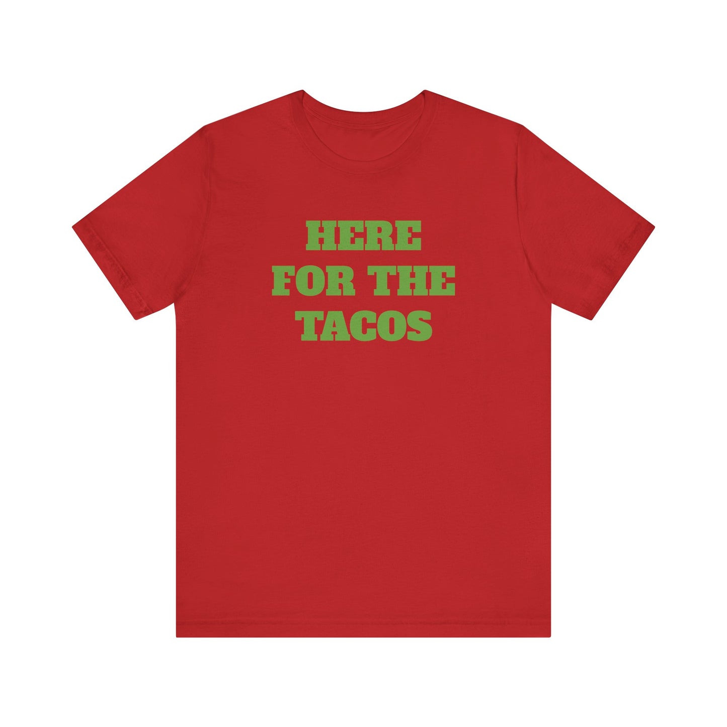 Here for the Tacos Premium Short Sleeve Tee