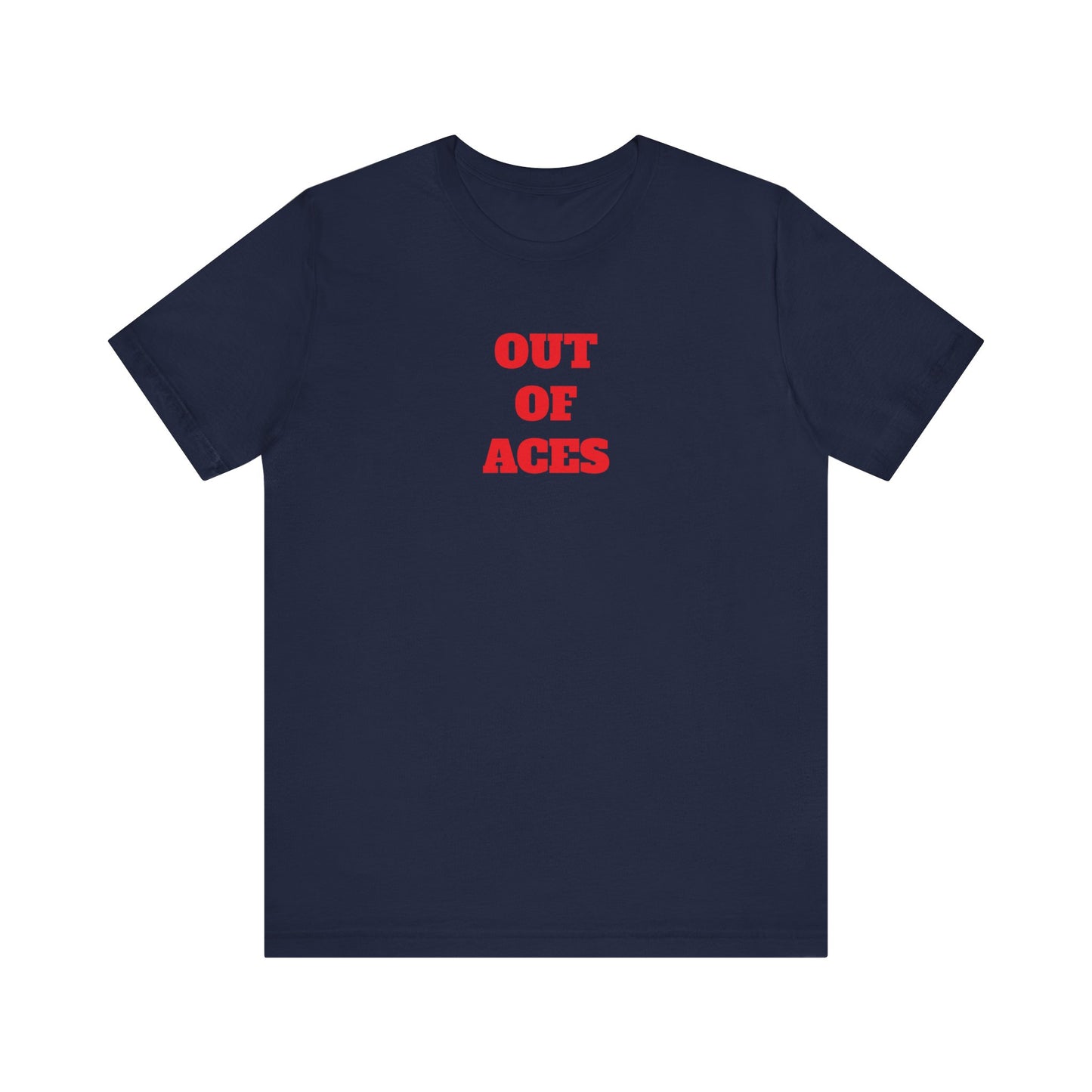 Out of Aces Premium Short Sleeve Tee