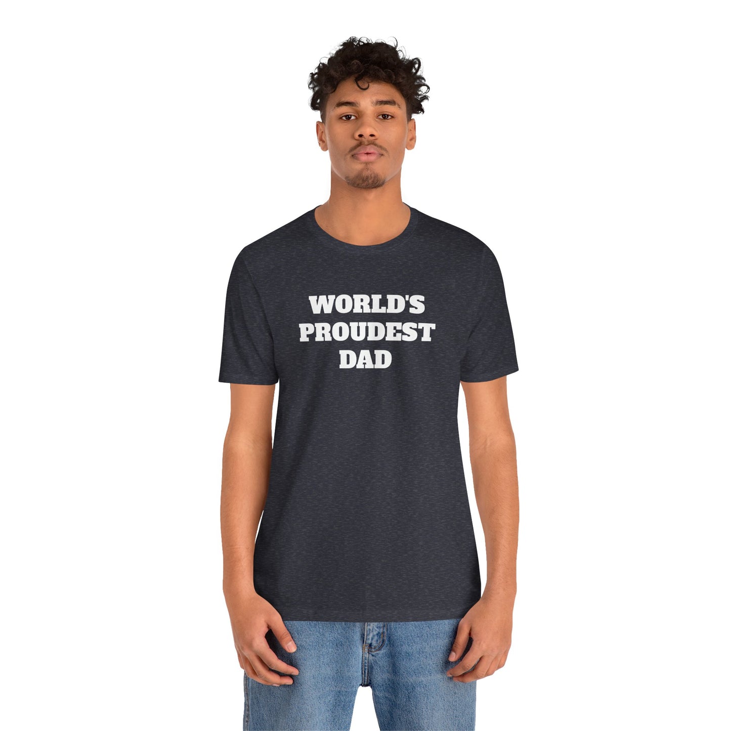 World's Proudest Dad Short Sleeve Tee