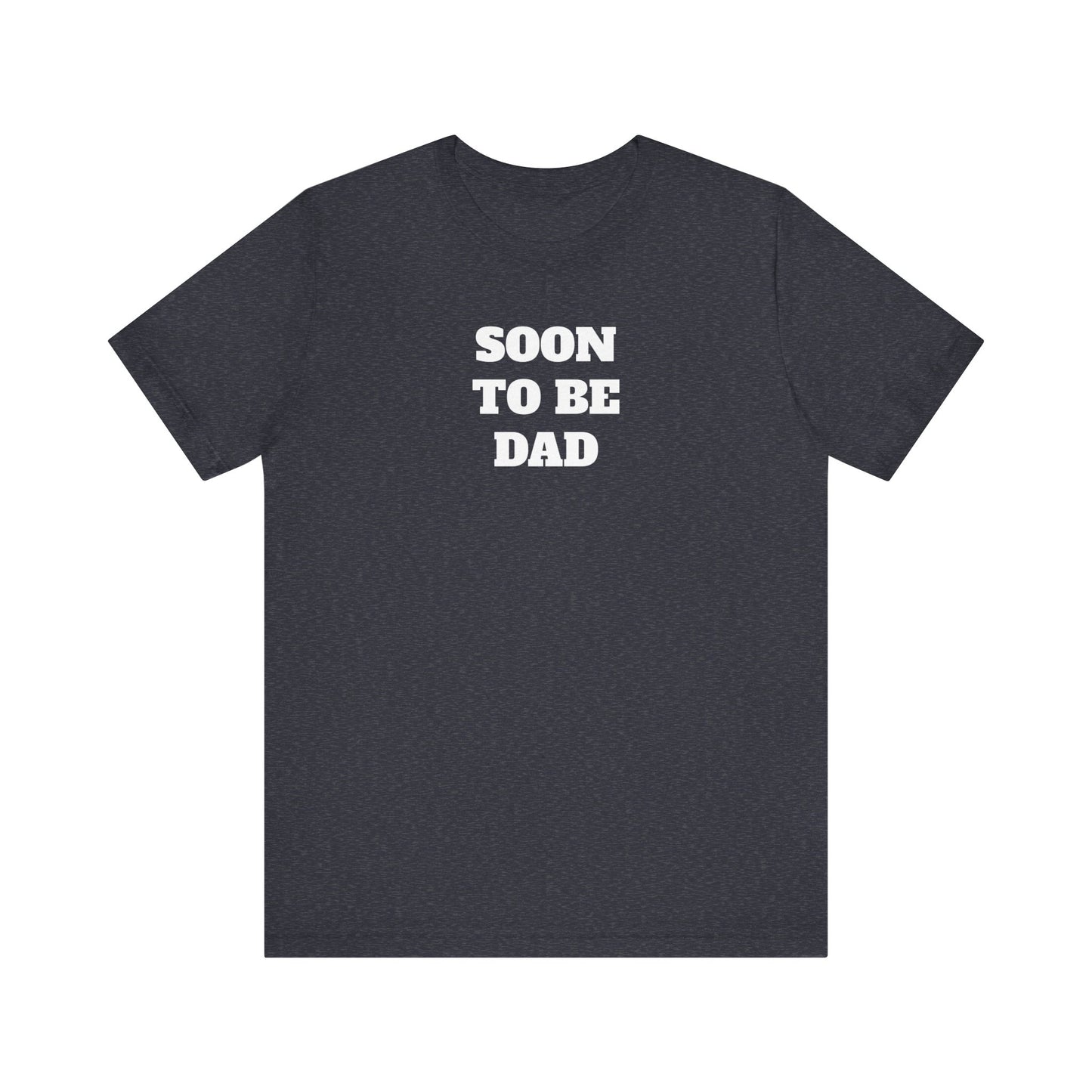 Soon to be Dad Premium Short Sleeve Tee