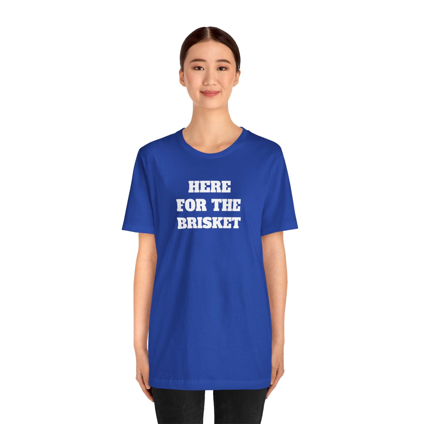 Here for the Brisket Premium Super Soft Short Sleeve Tee
