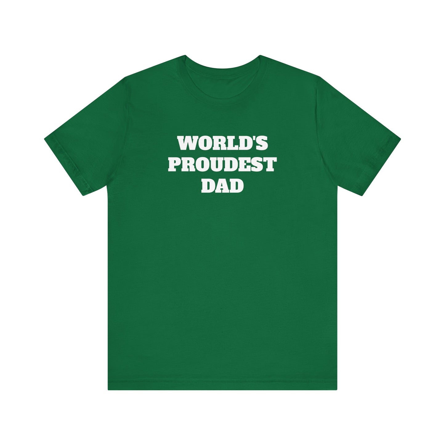 World's Proudest Dad Short Sleeve Tee