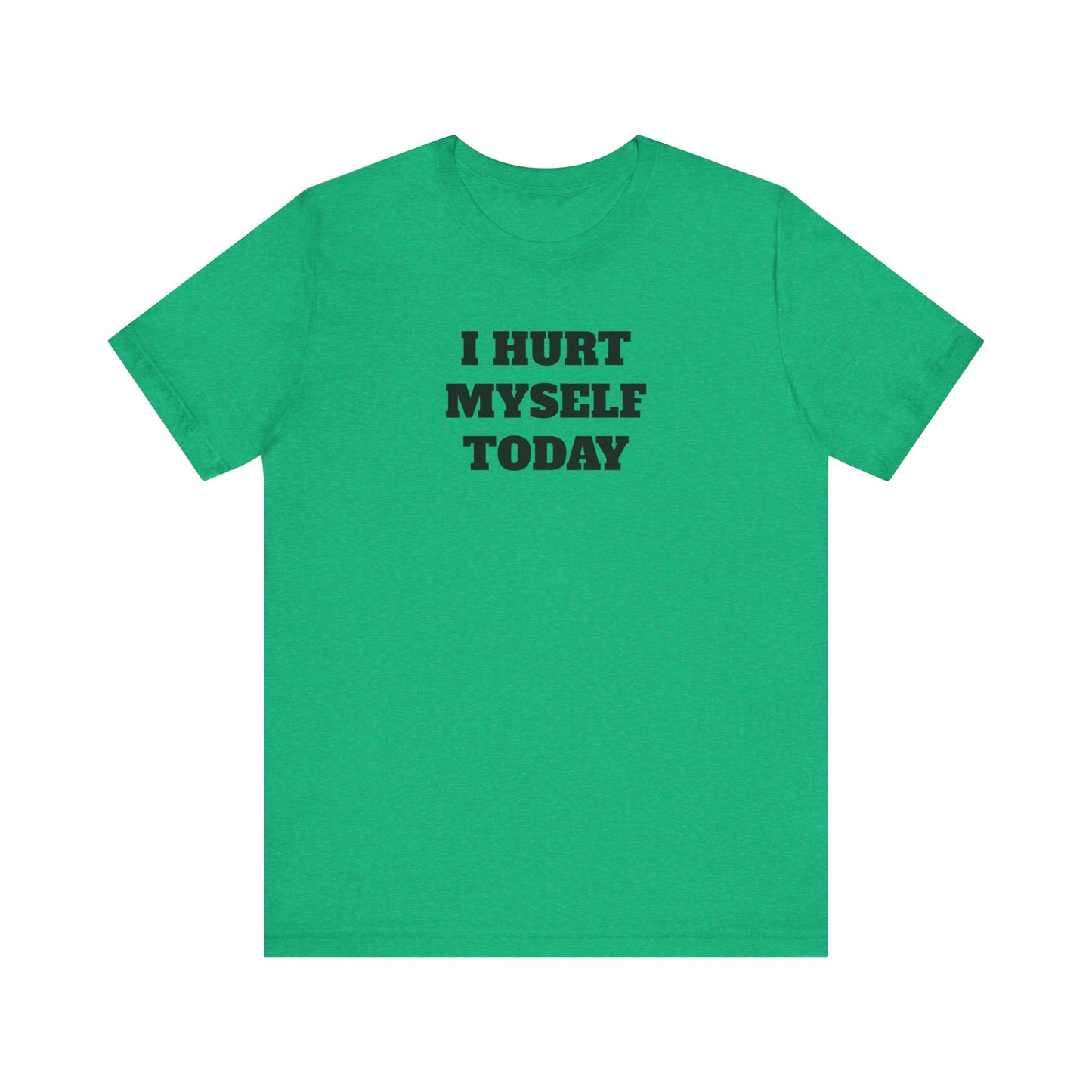 Hurt Myself Today Premium Short Sleeve Tee