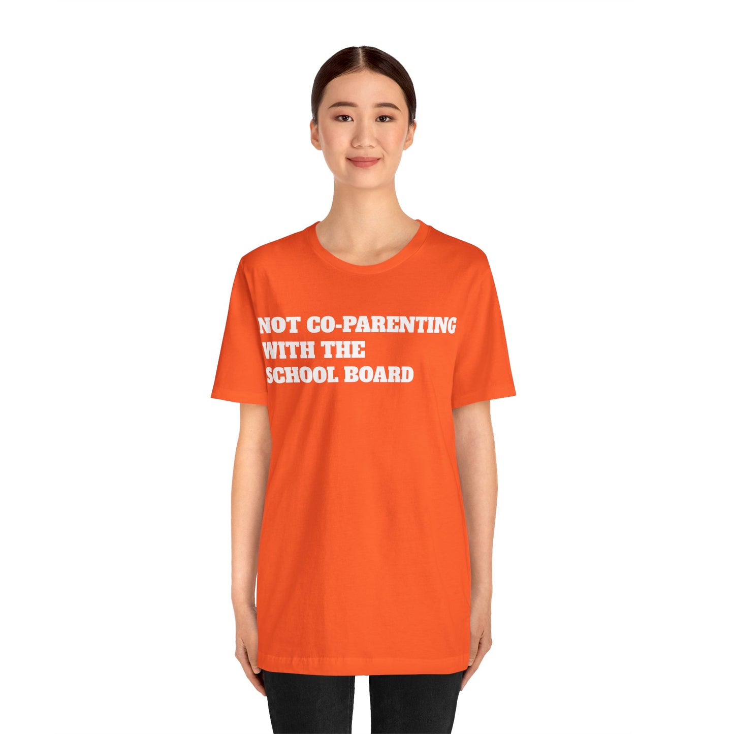 Not Co-Parenting with the School Board Short Sleeve Tee