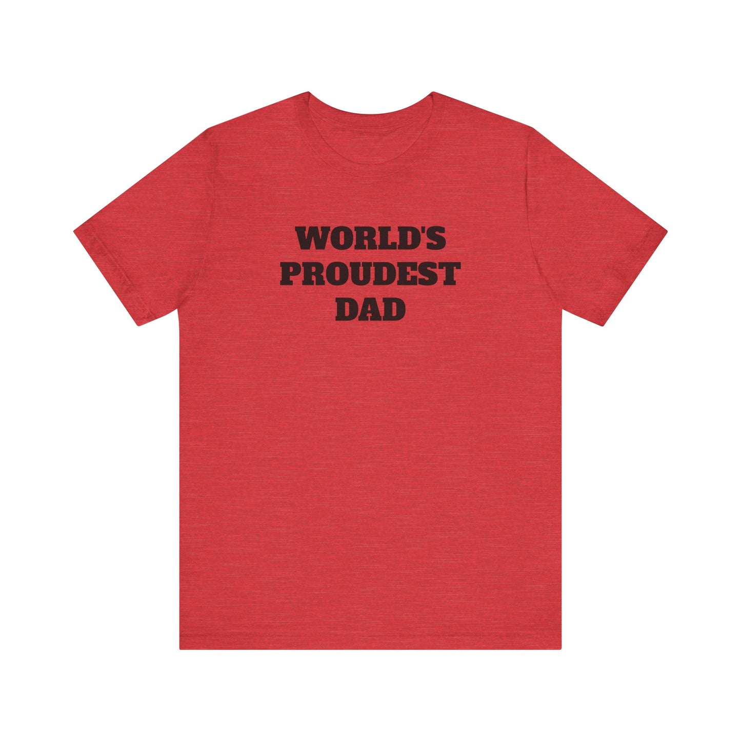 World's Proudest Dad Short Sleeve Tee