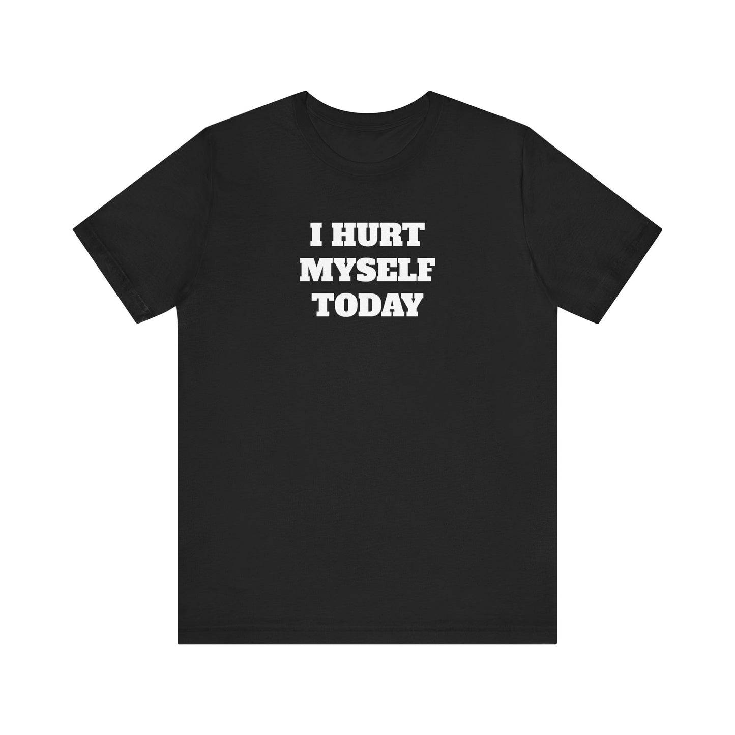Hurt Myself Today Premium Short Sleeve Tee