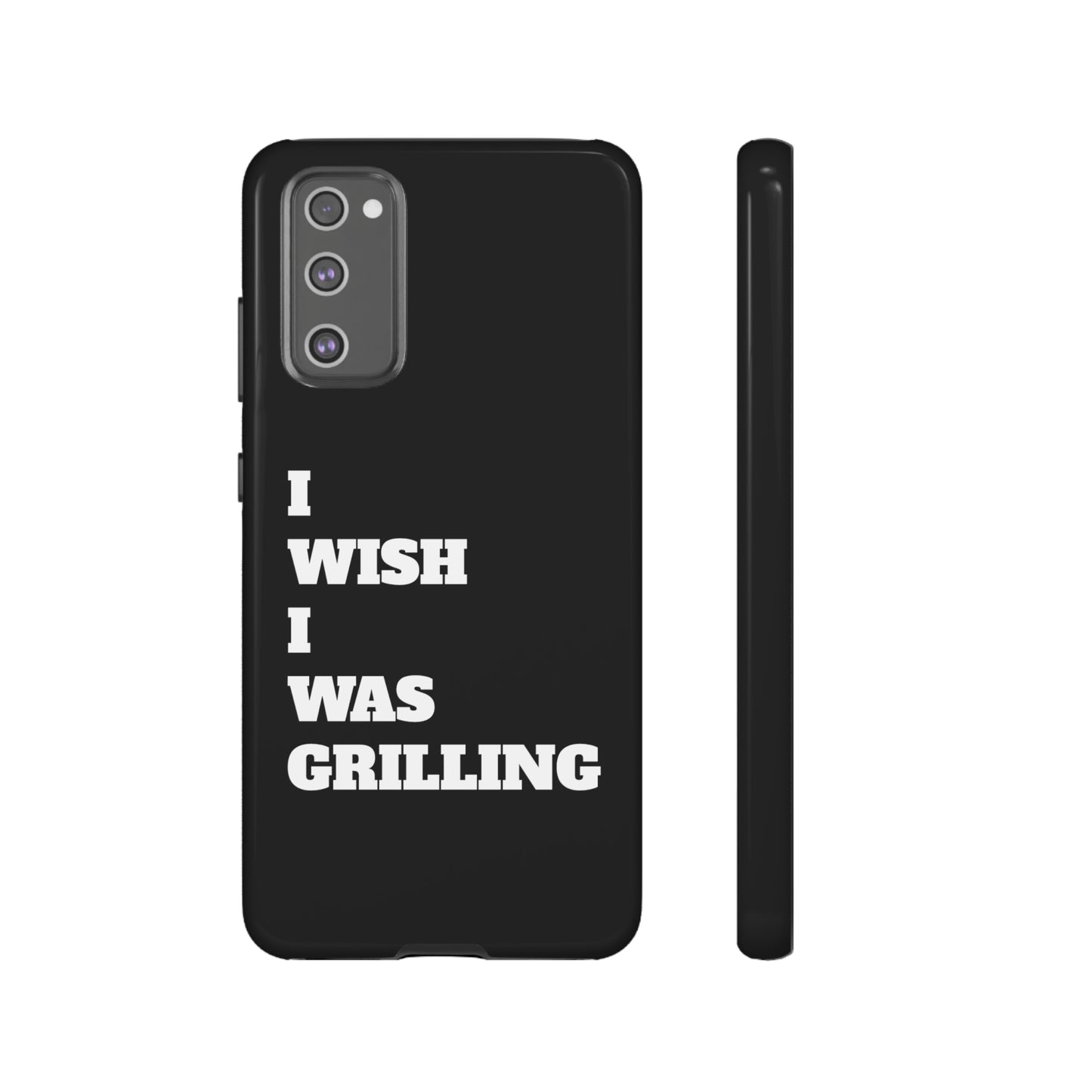 Ii Wish I Was Grilling Tough Case Cell Phone Cases