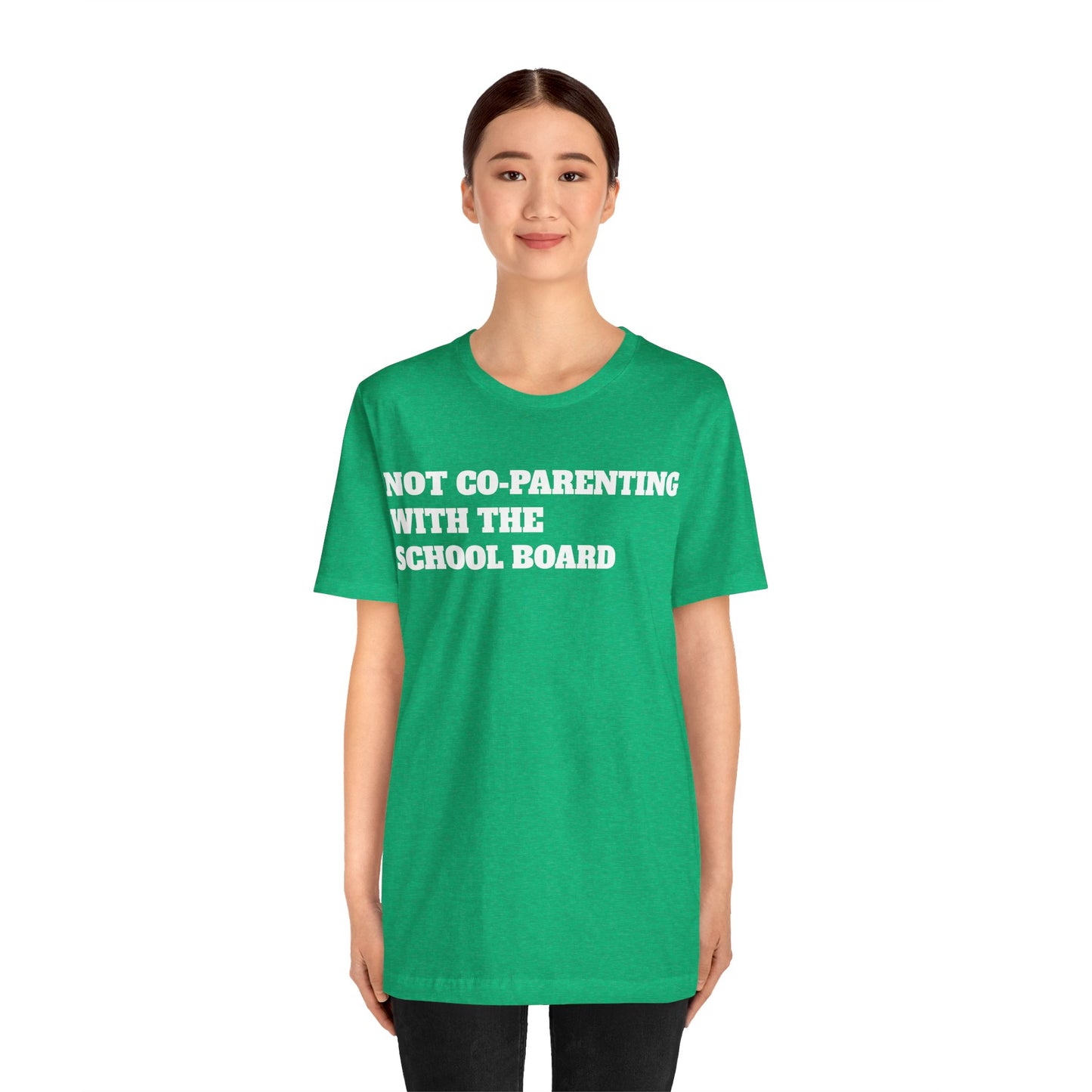 Not Co-Parenting with the School Board Short Sleeve Tee