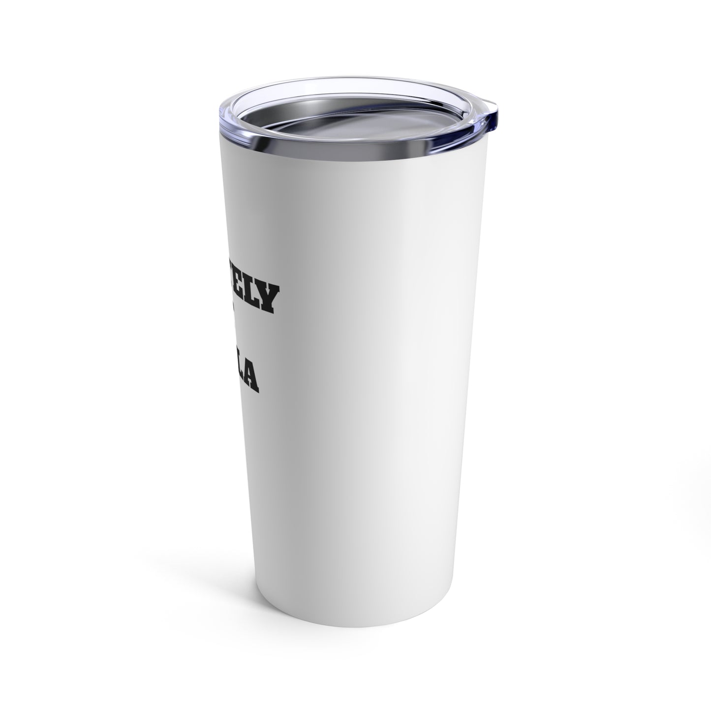 Definitely Not Tequila 20oz Tumbler