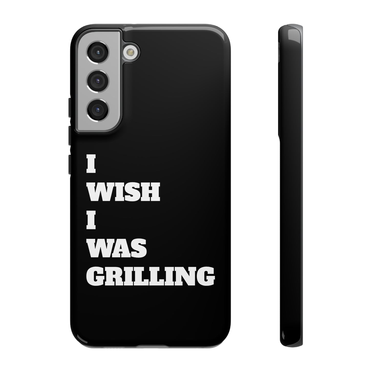 Ii Wish I Was Grilling Tough Case Cell Phone Cases