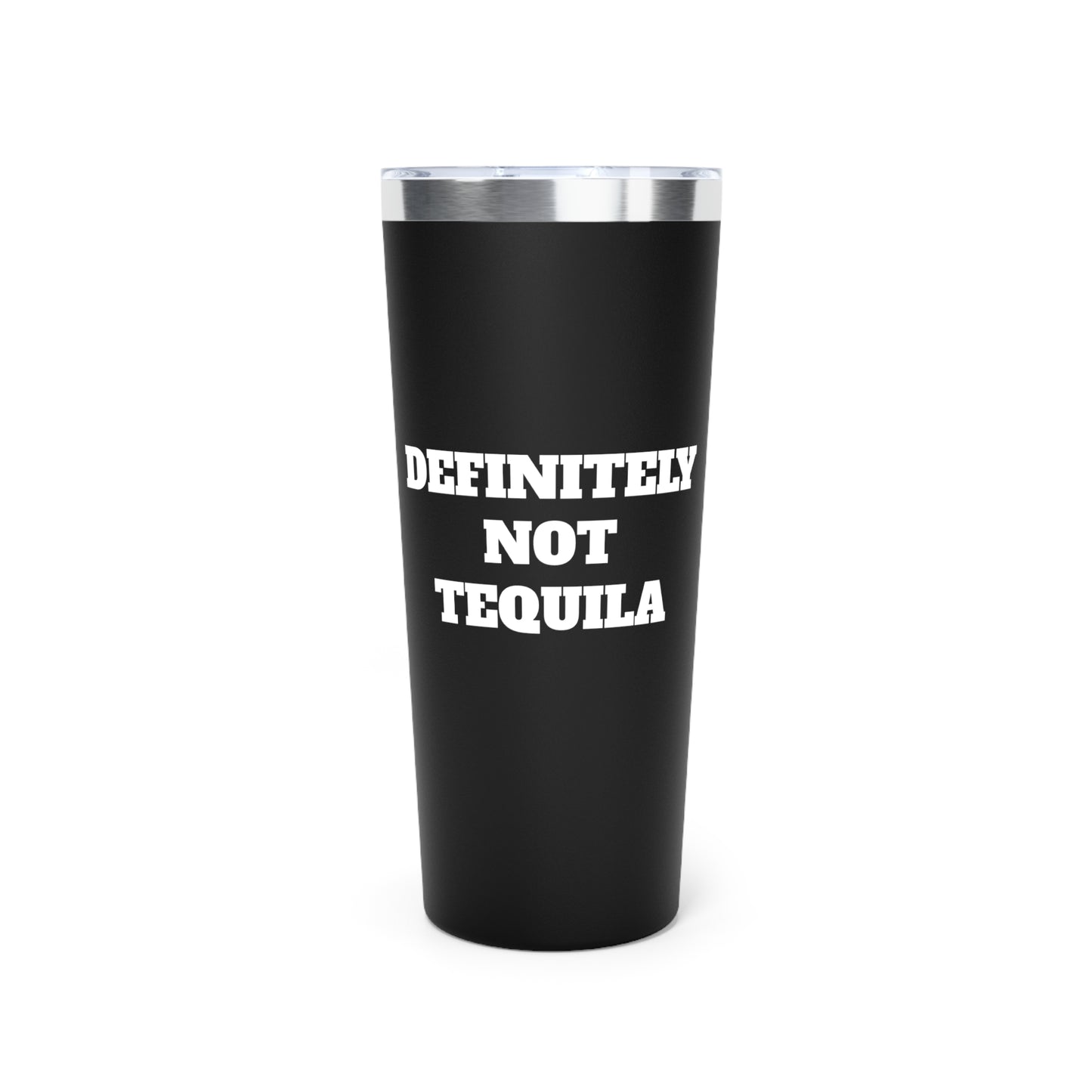 Definitely Not Tequila 22oz Copper Vacuum Insulated Tumbler