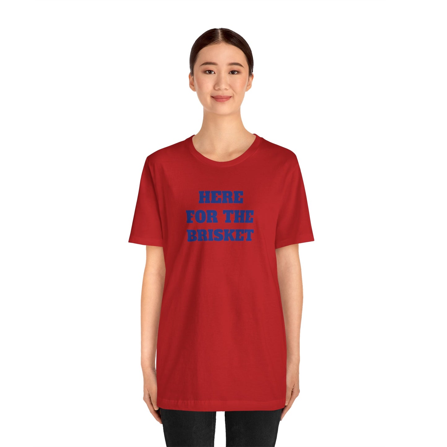 Here for the Brisket Premium Super Soft Short Sleeve Tee