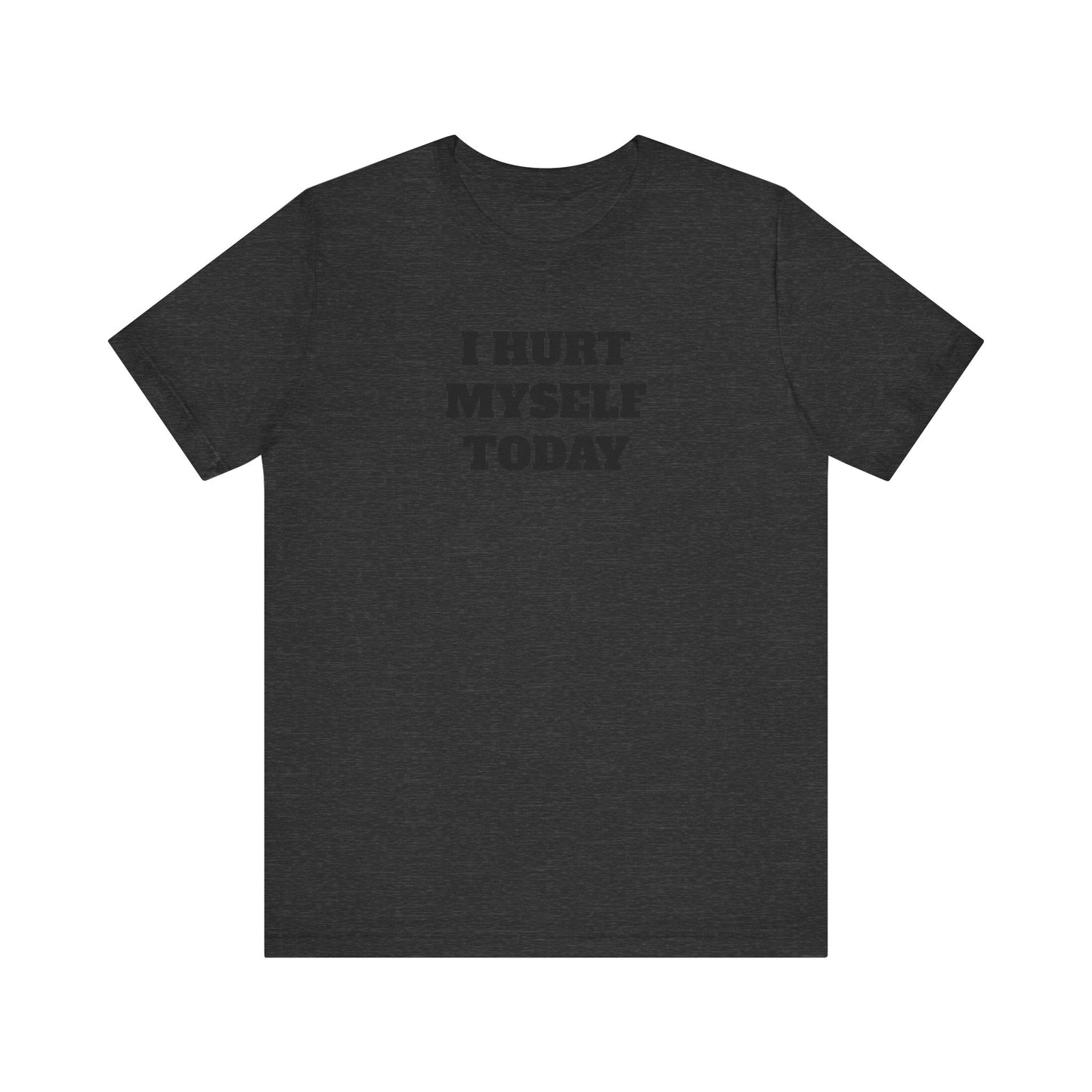 Hurt Myself Today Premium Short Sleeve Tee