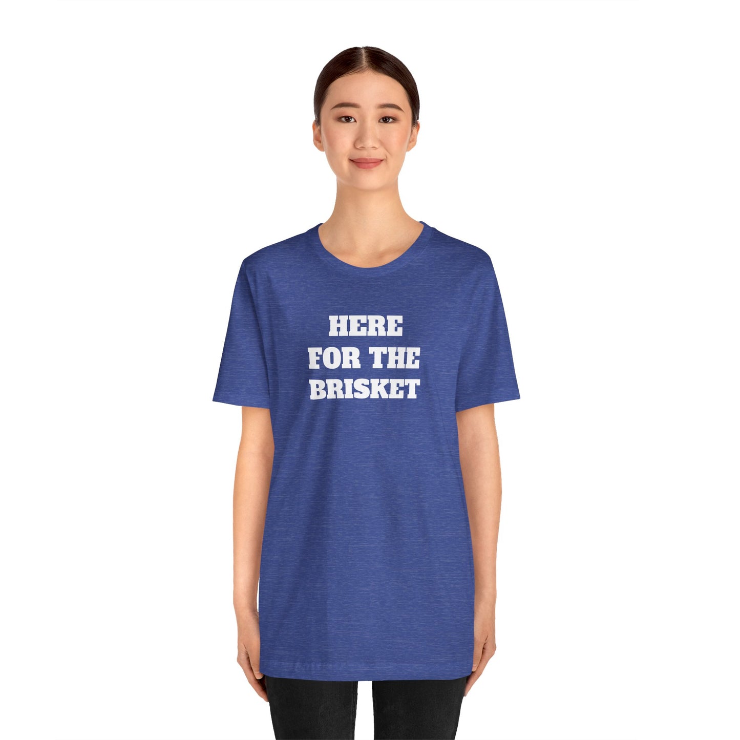 Here for the Brisket Premium Super Soft Short Sleeve Tee
