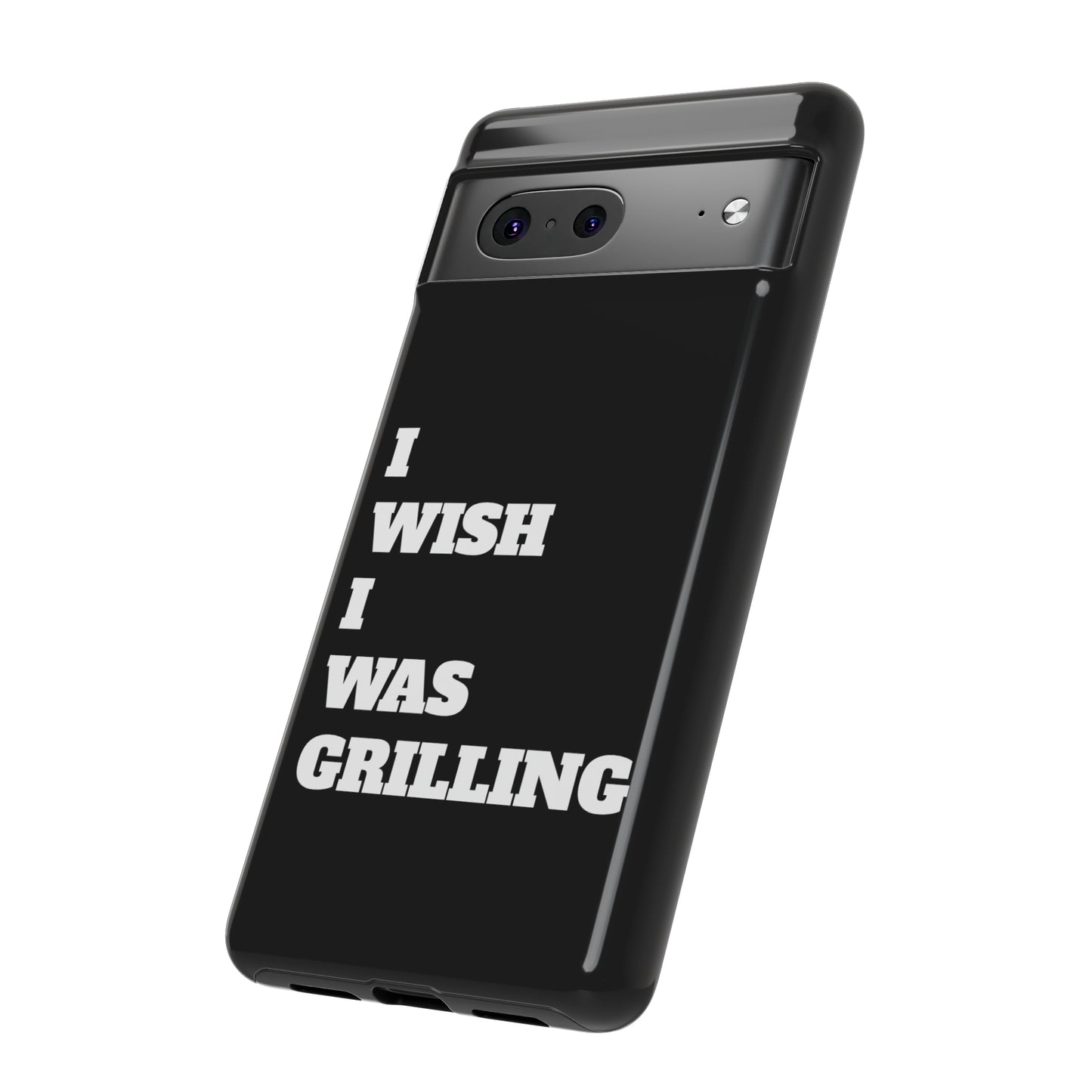 Ii Wish I Was Grilling Tough Case Cell Phone Cases