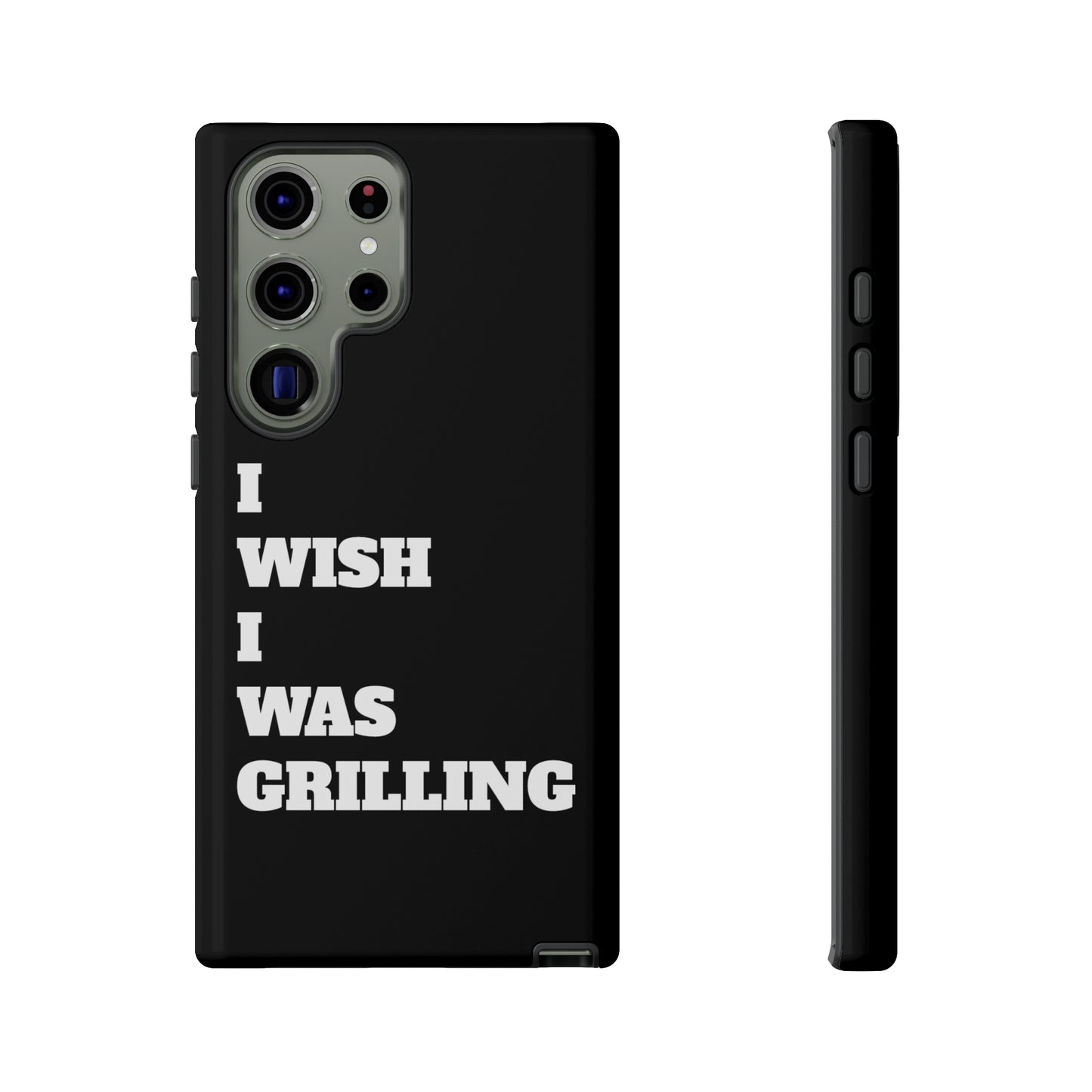 Ii Wish I Was Grilling Tough Case Cell Phone Cases