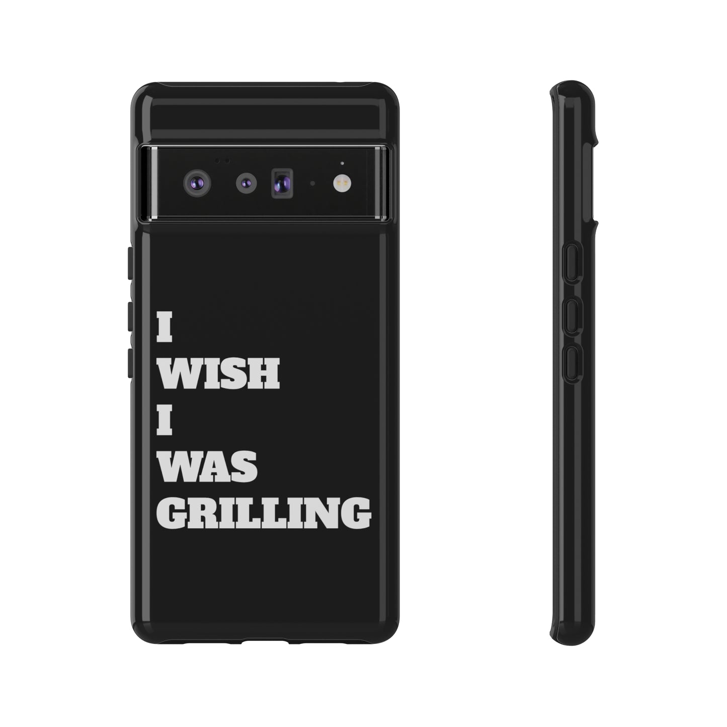 Ii Wish I Was Grilling Tough Case Cell Phone Cases