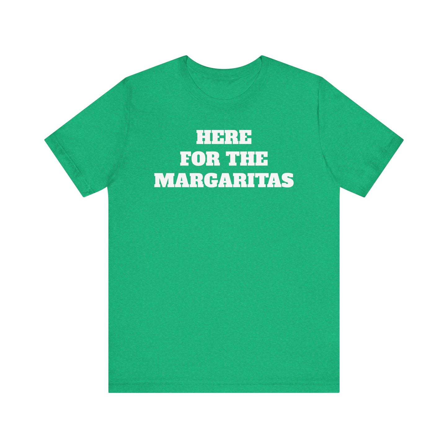 Here for the Margaritas Premium Short Sleeve Tee