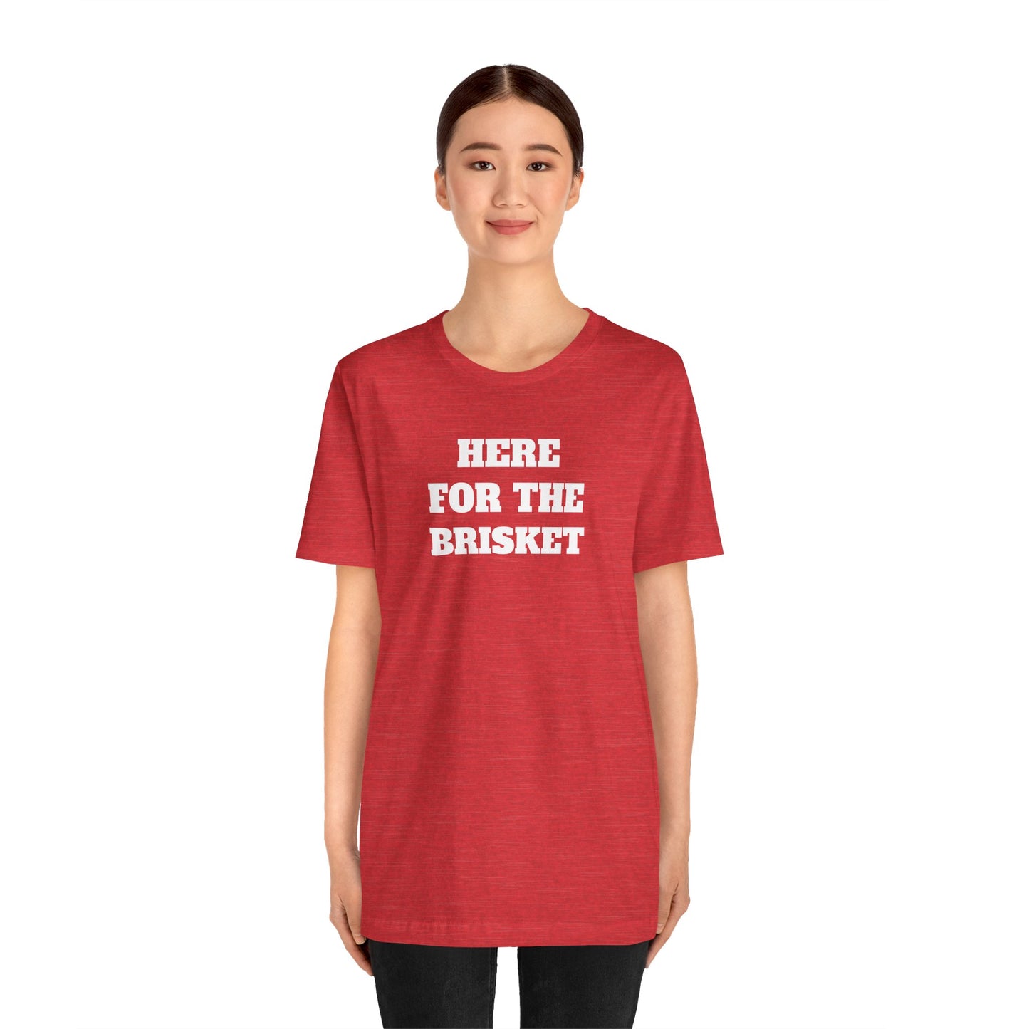 Here for the Brisket Premium Super Soft Short Sleeve Tee