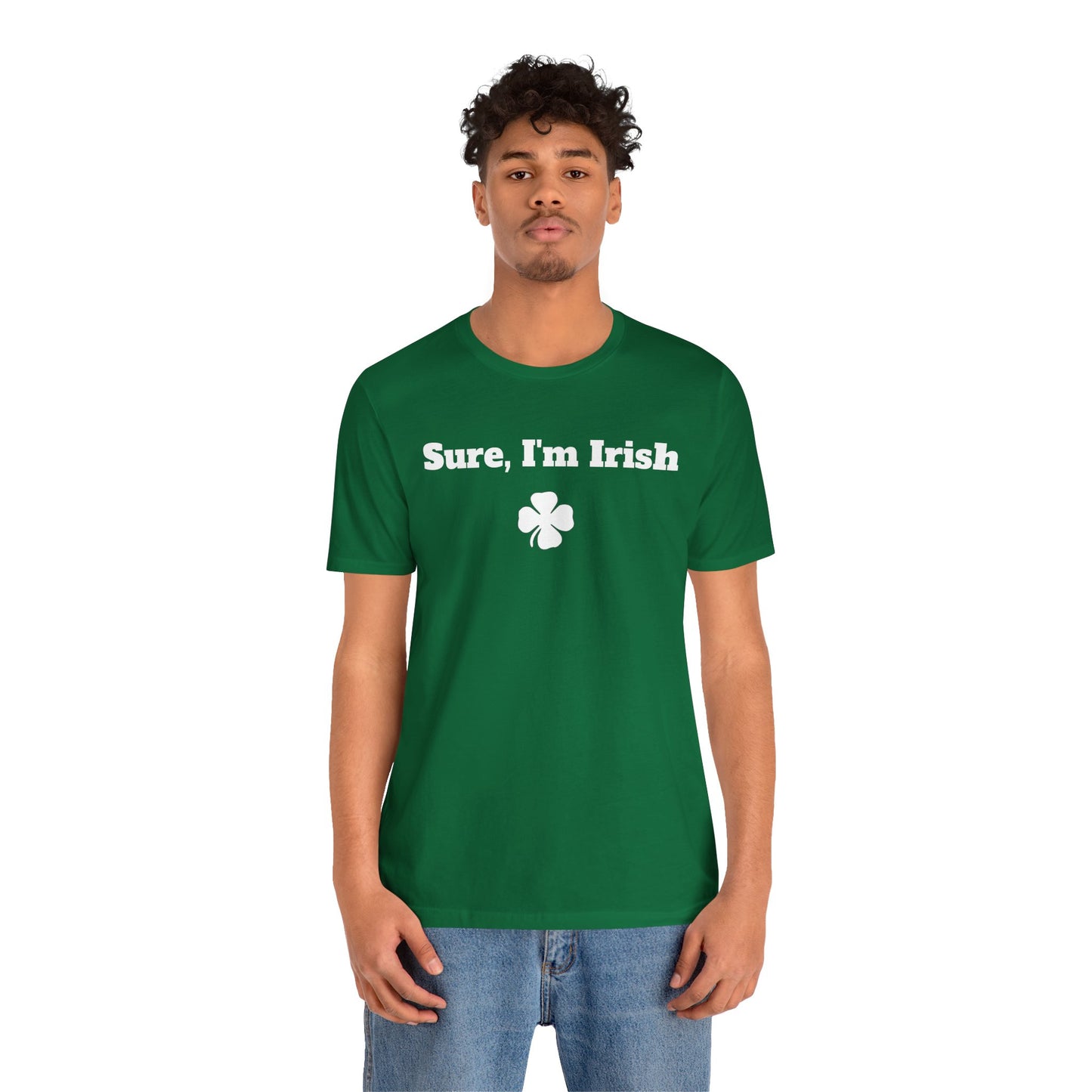 Sure, I'm Irish Premium Short Sleeve Tee