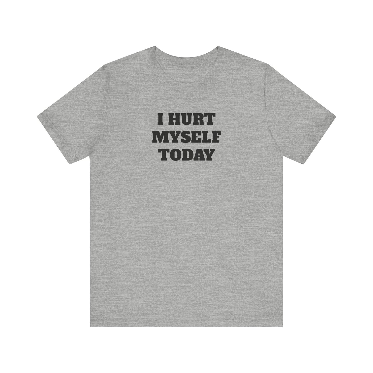 Hurt Myself Today Premium Short Sleeve Tee