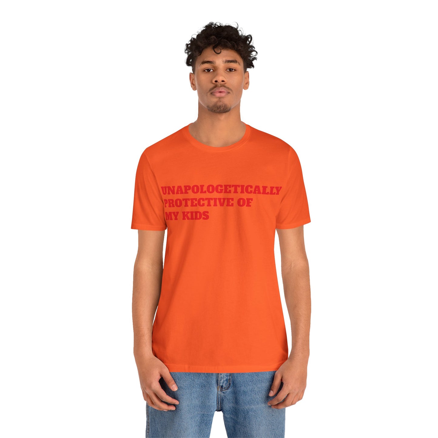 Unapologetically Protective of My Kids Short Sleeve Tee