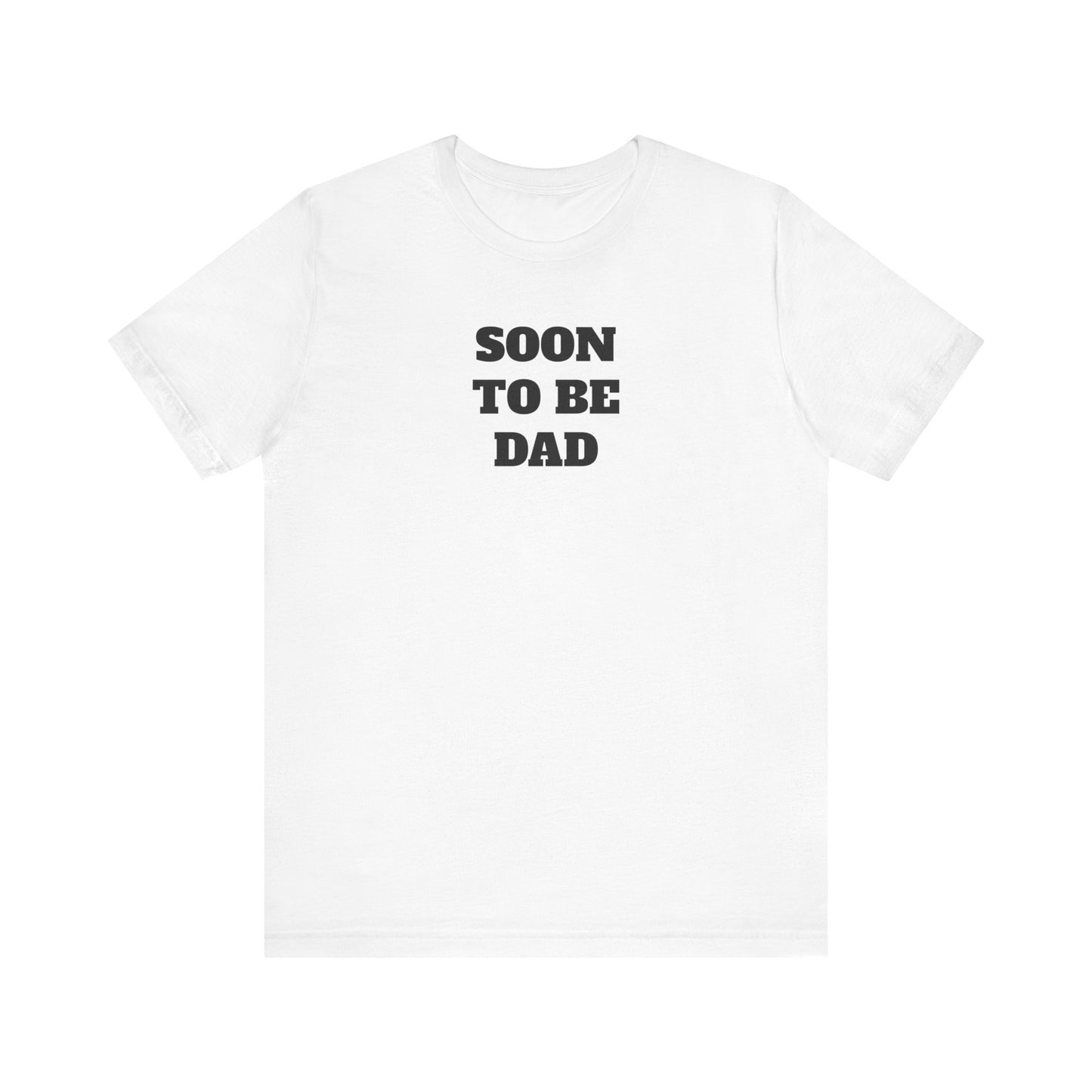 Soon to be Dad Premium Short Sleeve Tee