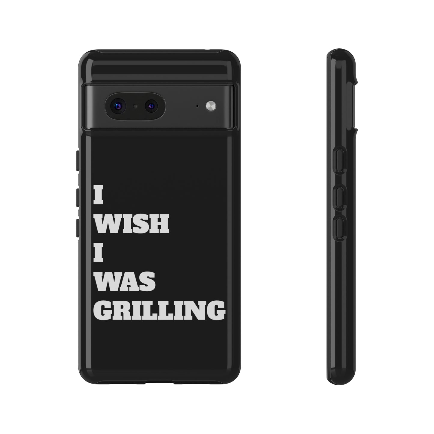 Ii Wish I Was Grilling Tough Case Cell Phone Cases