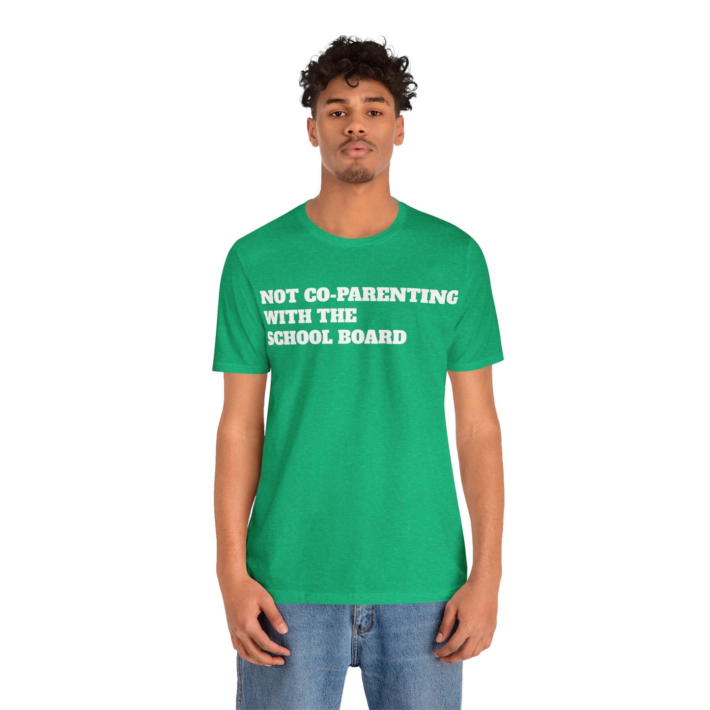 Not Co-Parenting with the School Board Short Sleeve Tee