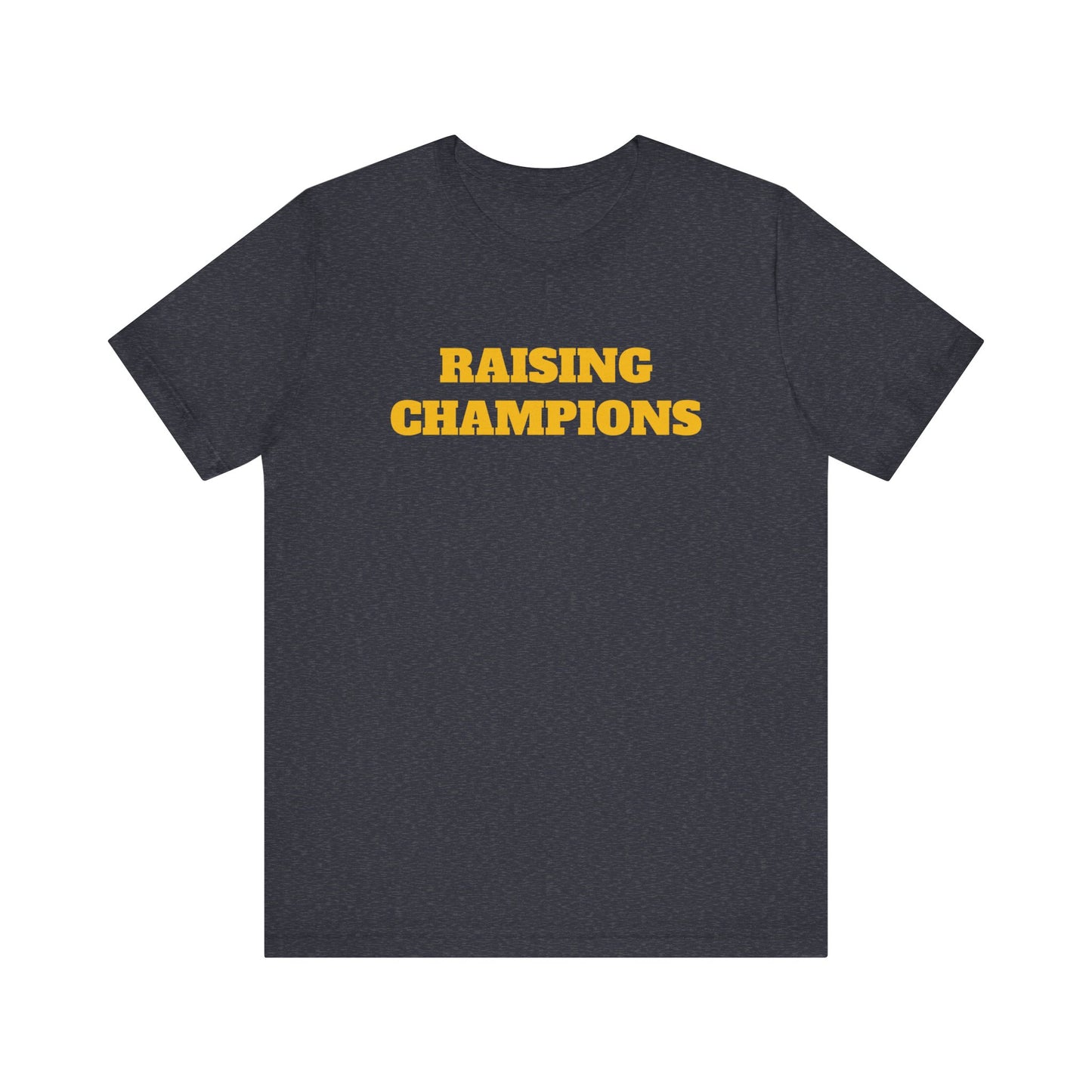 Raising Champions Short Sleeve Tee