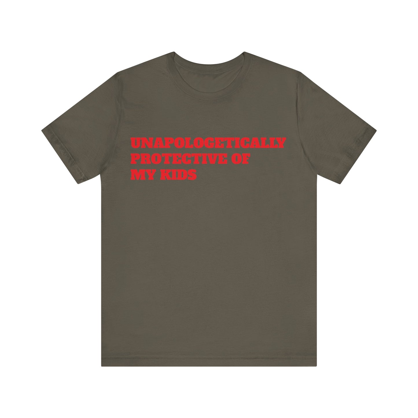 Unapologetically Protective of My Kids Short Sleeve Tee