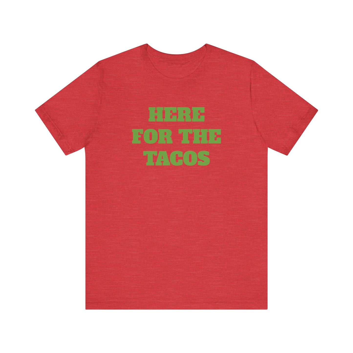 Here for the Tacos Premium Short Sleeve Tee
