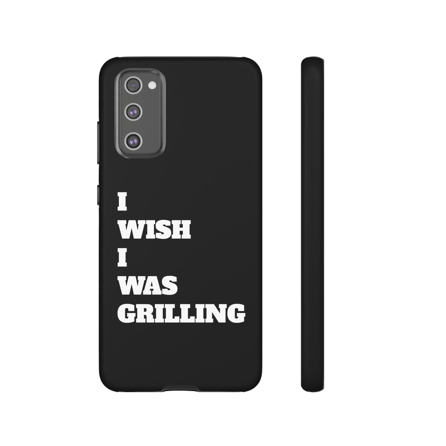 Ii Wish I Was Grilling Tough Case Cell Phone Cases