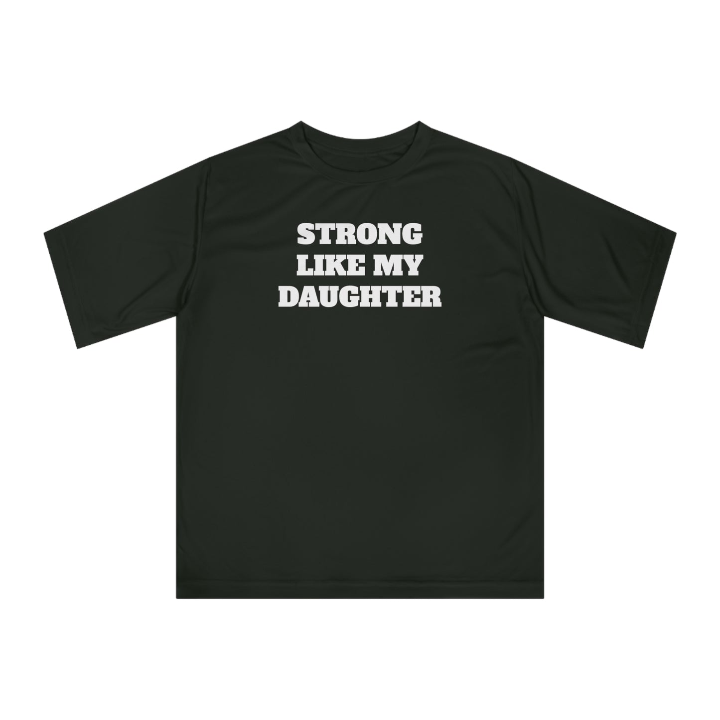 Strong Like My Daughter Performance Dri-Fit T-shirt