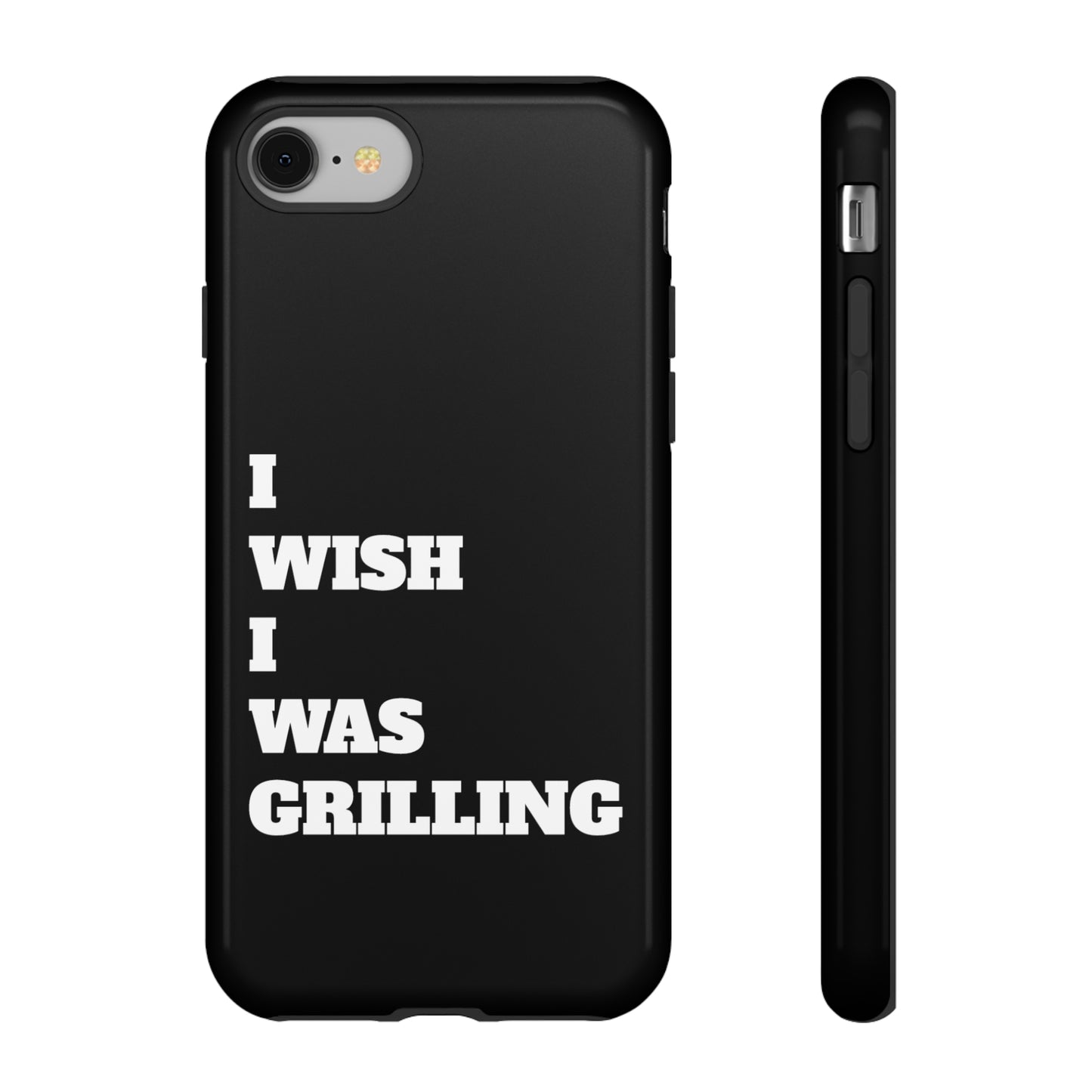 Ii Wish I Was Grilling Tough Case Cell Phone Cases