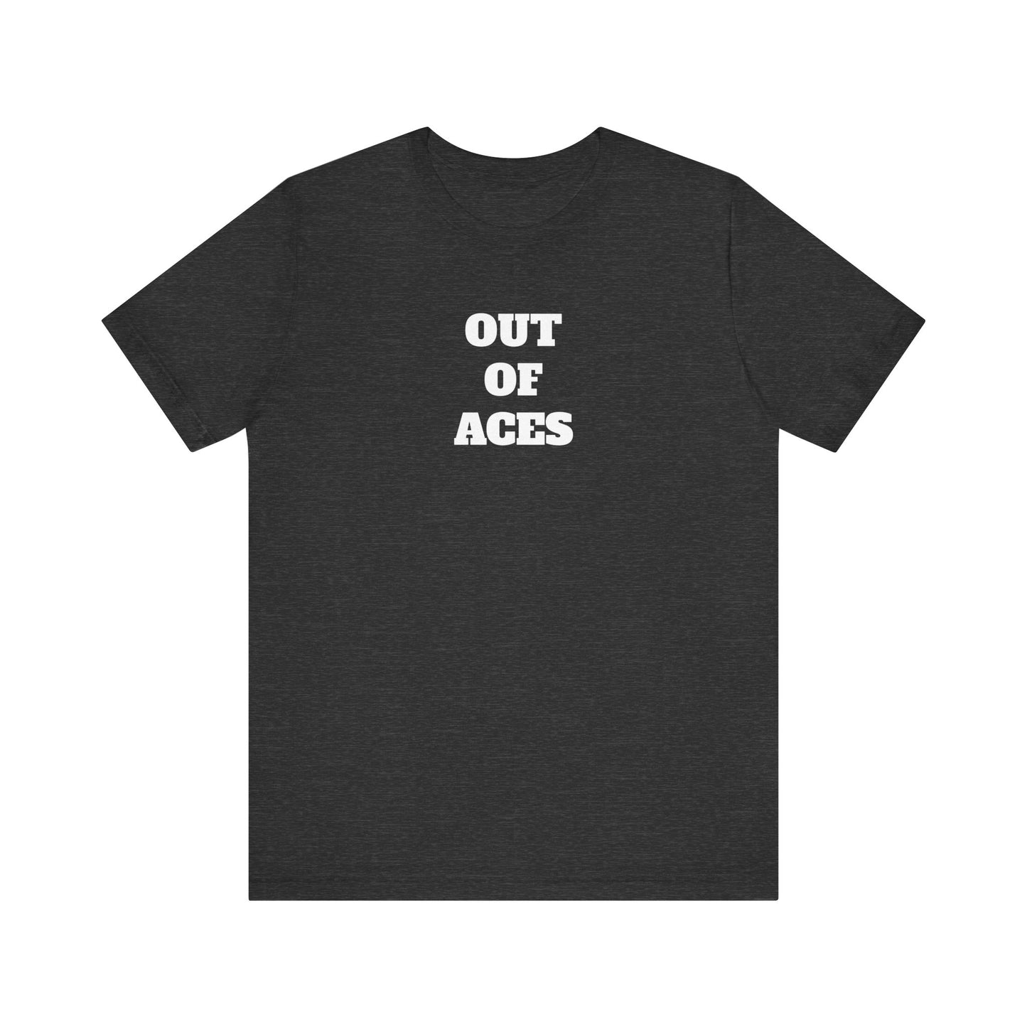Out of Aces Premium Short Sleeve Tee